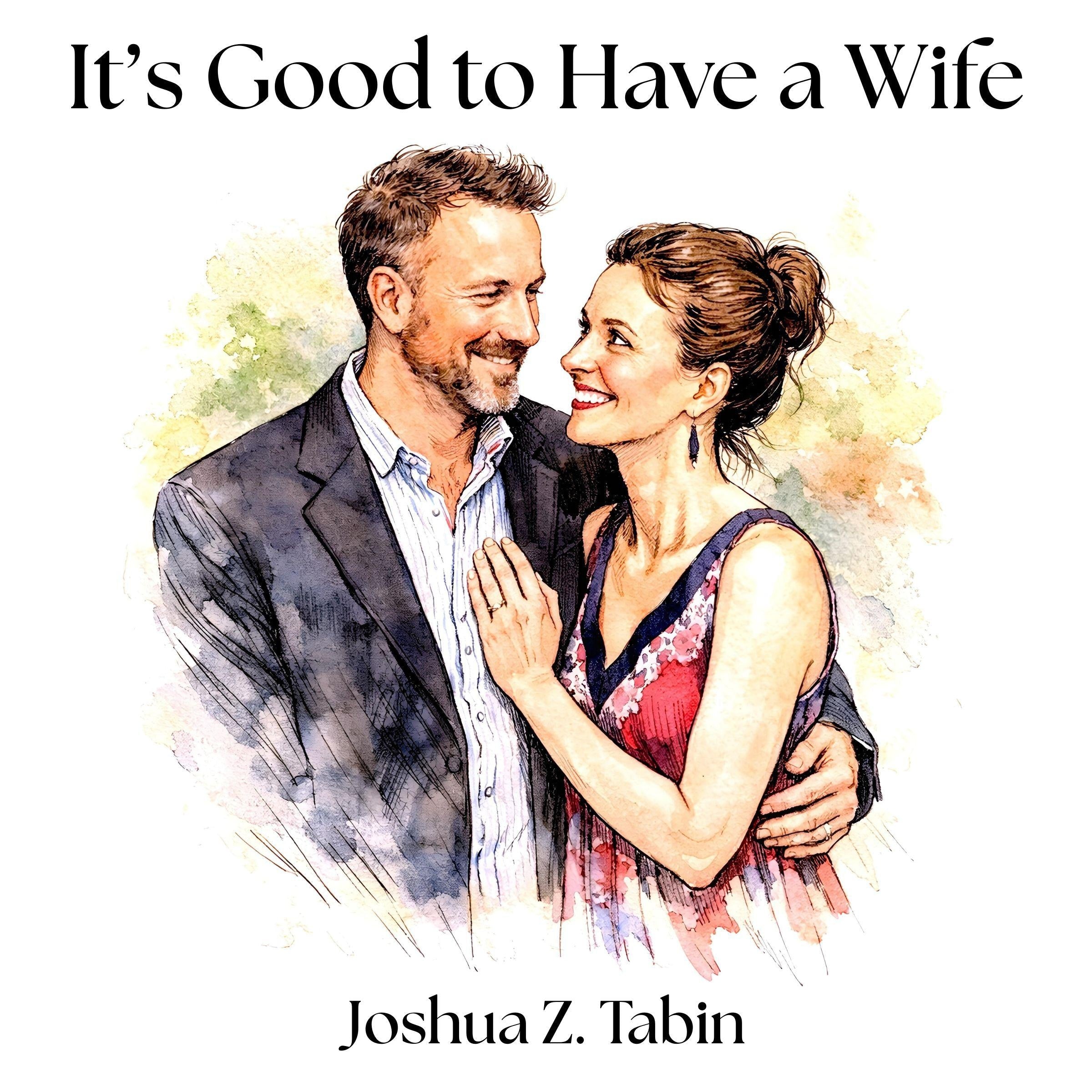 It's Good to Have a Wife