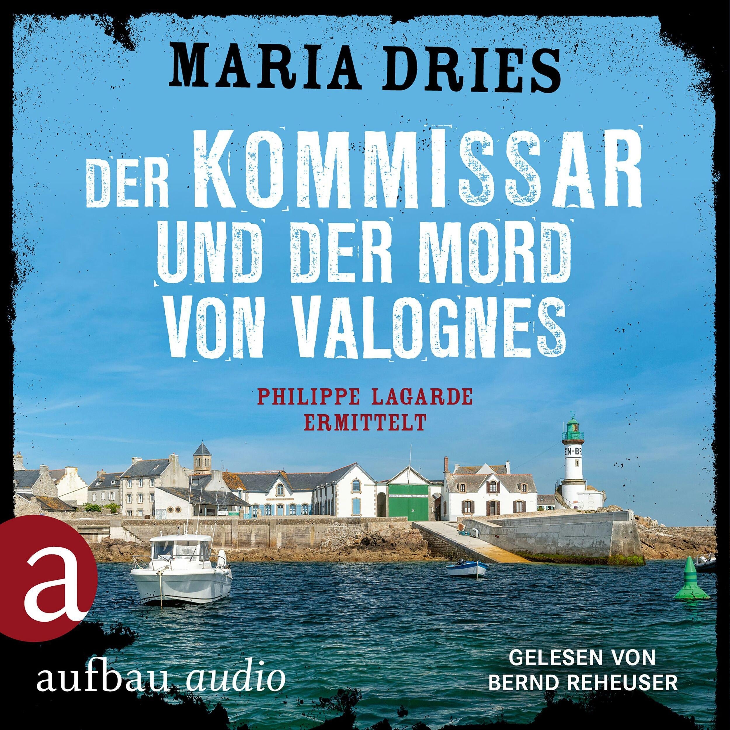 Der Kommissar und der Mord von Valognes - Philippe Lagarde ermittelt - Kommissar Philippe Lagarde, Band 15 (Ungekürzt)