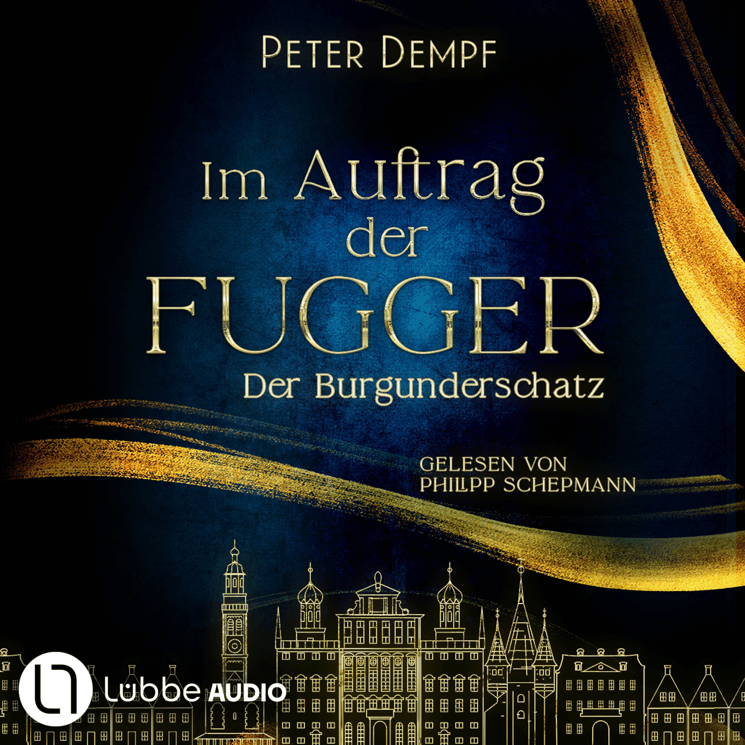 Im Auftrag der Fugger - Der Burgunderschatz - Historische Abenteuer um Jakob Fugger, Band 1
