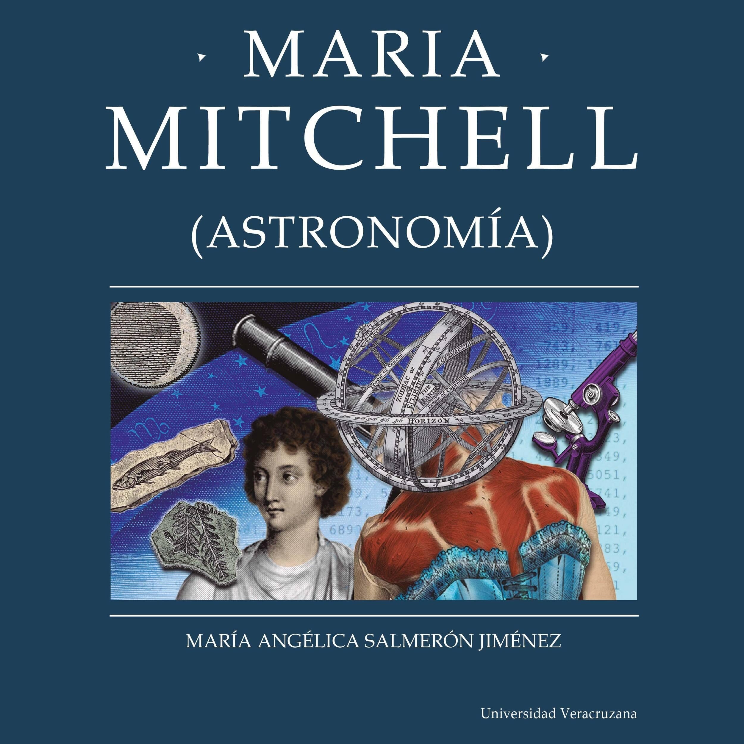 Maria Mitchell - Distintas y distantes - Mujeres en la ciencia, Episodio 15 (Completo)