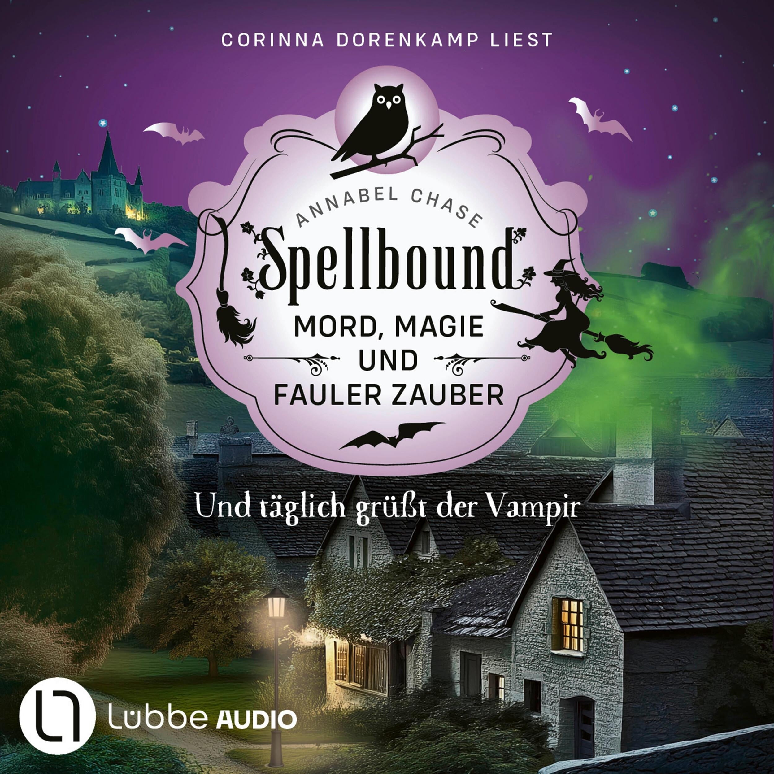 Und täglich grüßt der Vampir - Spellbound - Mord, Magie und fauler Zauber, Folge 13 (Ungekürzt)