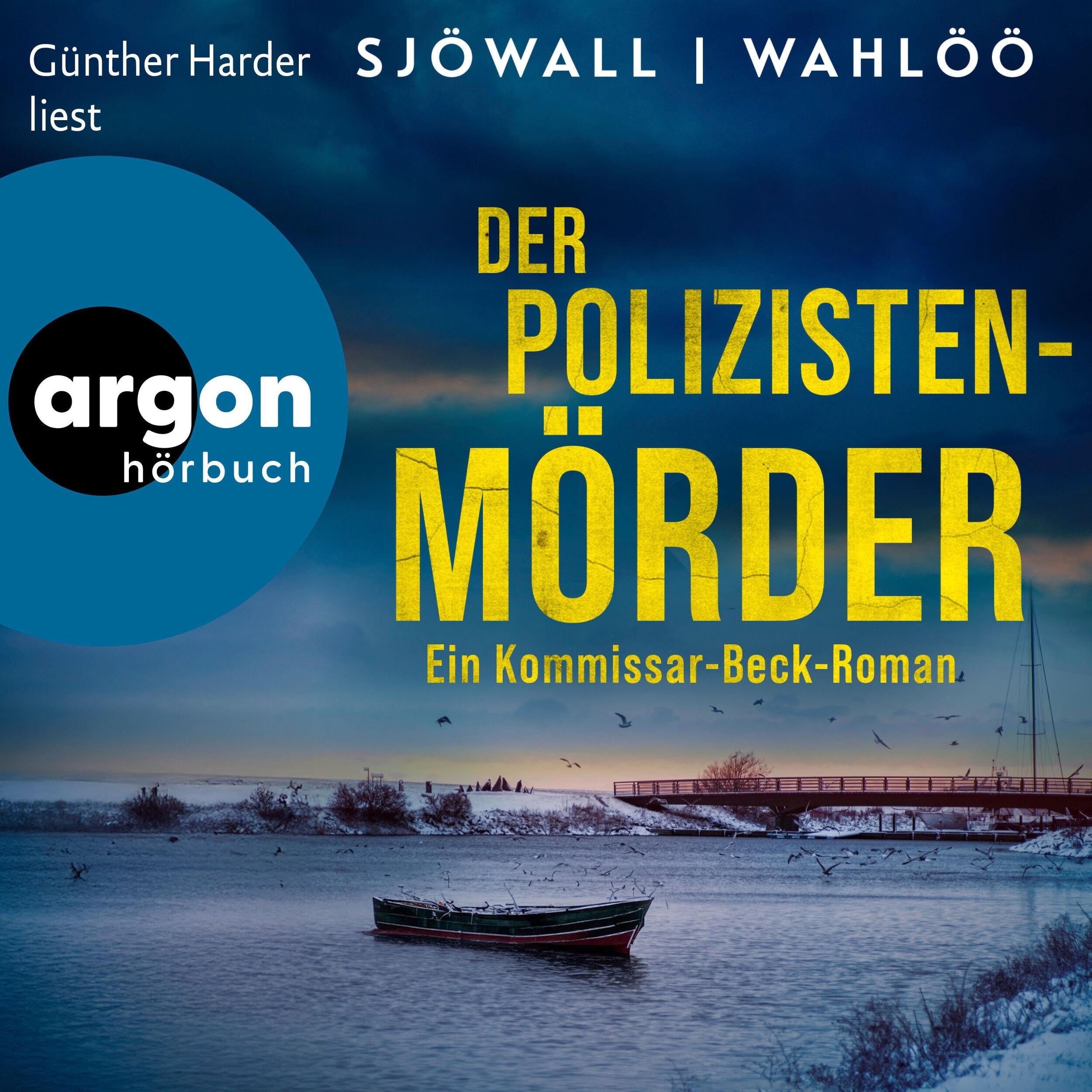 Der Polizistenmörder: Ein Kommissar-Beck-Roman - Martin Beck ermittelt, Band 9 (Ungekürzte Lesung)