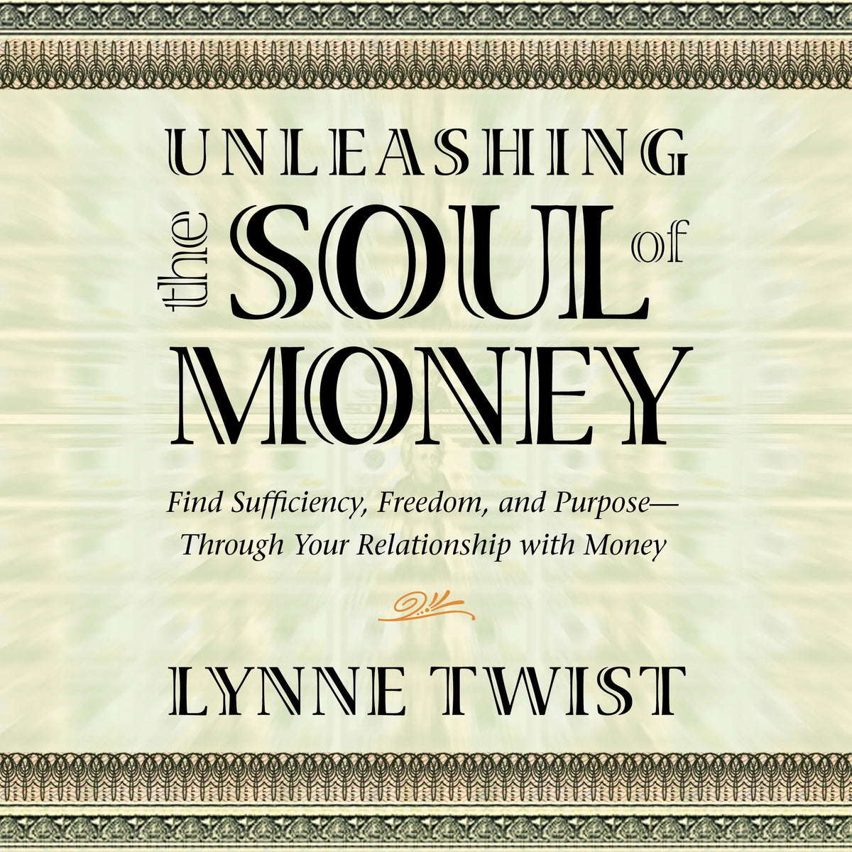 Unleashing the Soul of Money