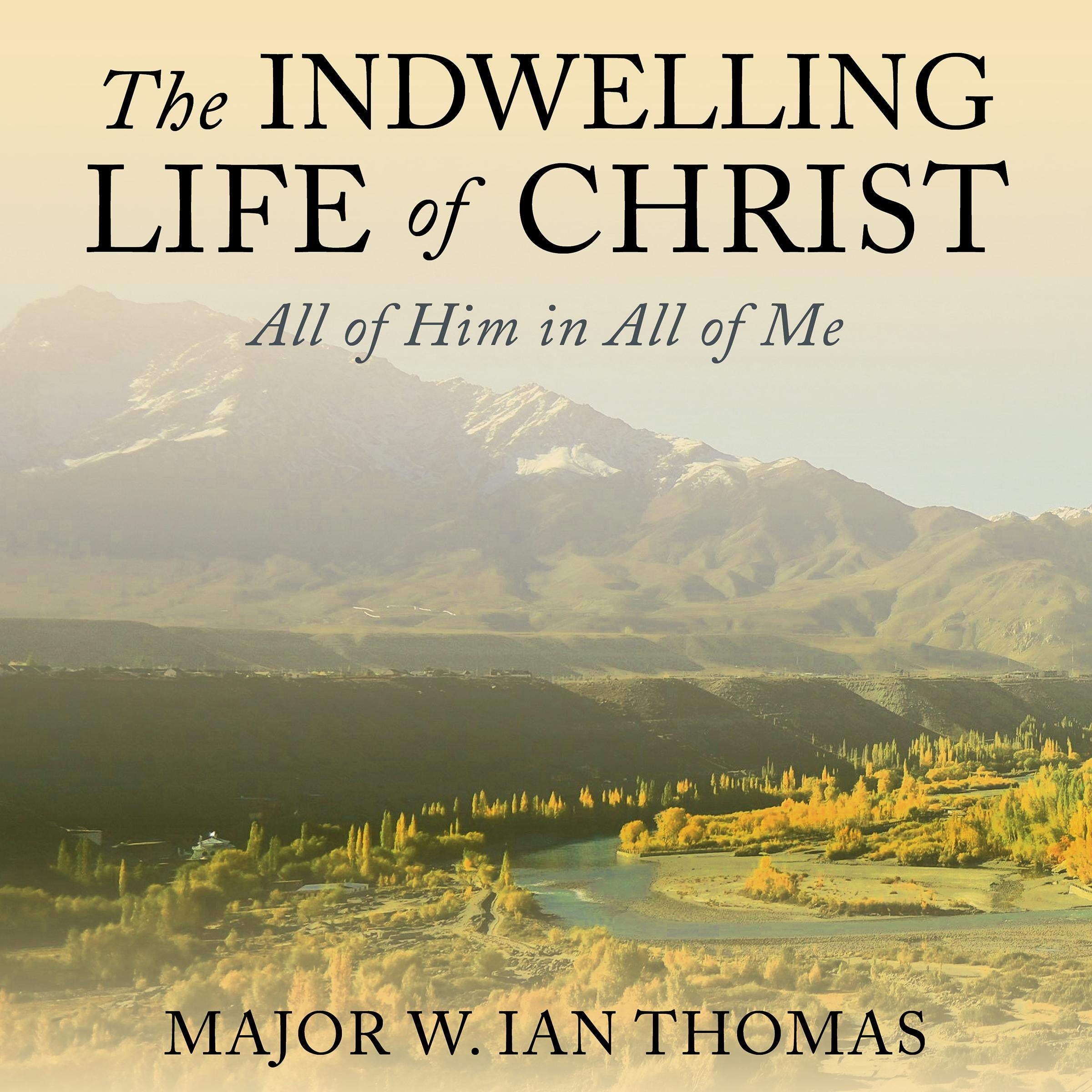 The Indwelling Life of Christ