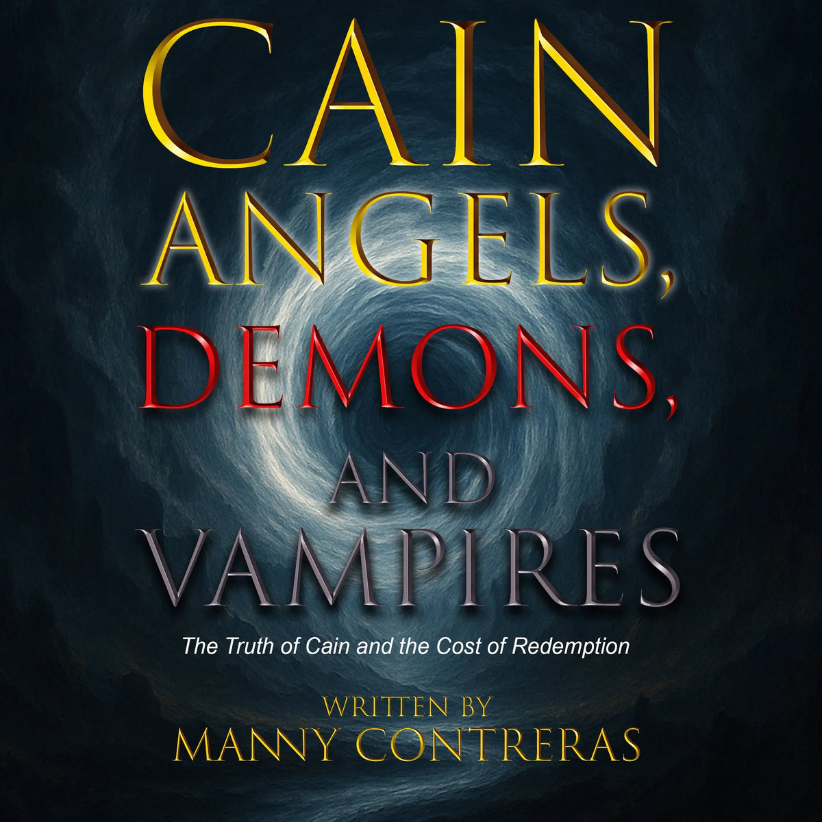 CAIN - Angels, Demons, and Vampires