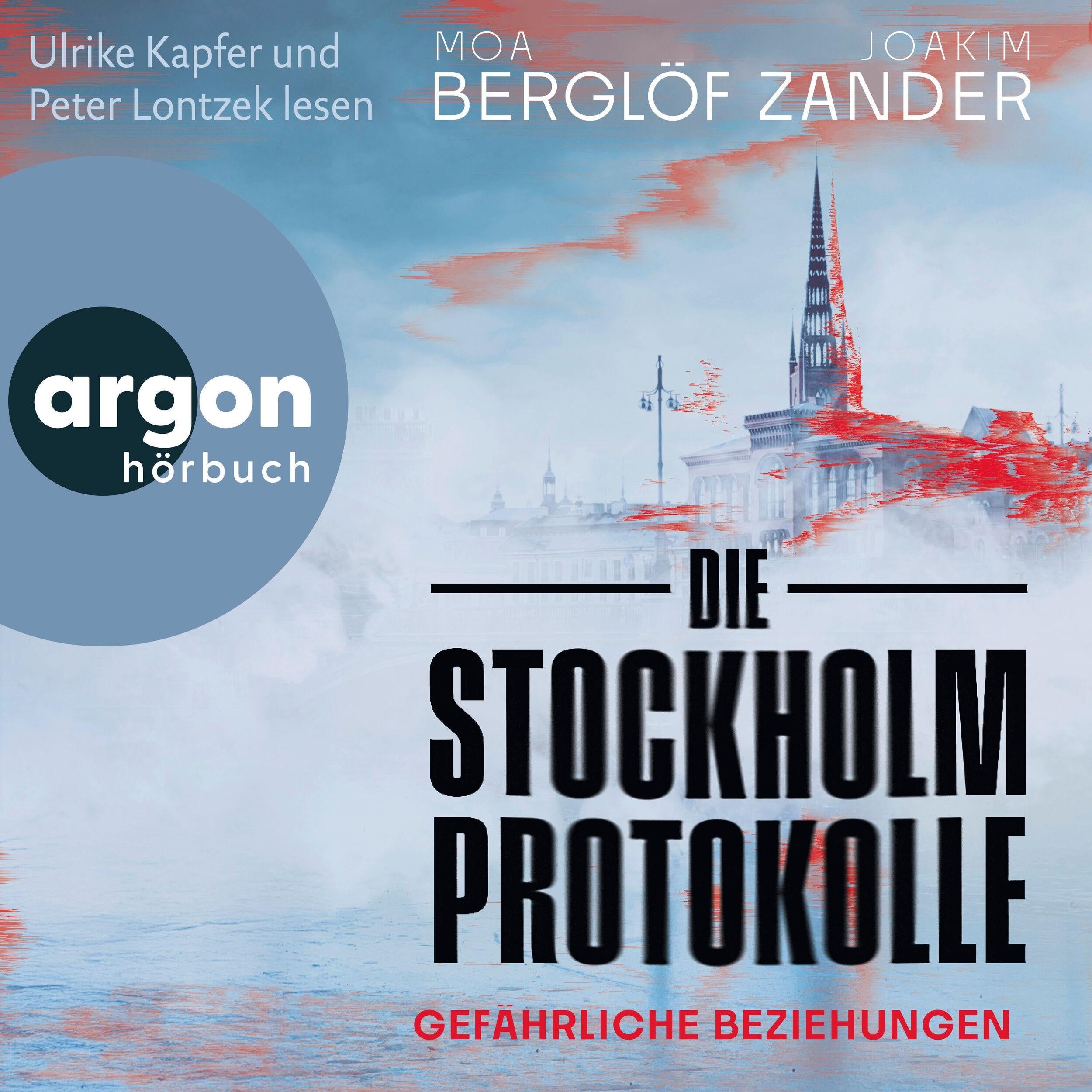 Die Stockholm-Protokolle - Gefährliche Beziehungen (Ungekürzte Lesung)