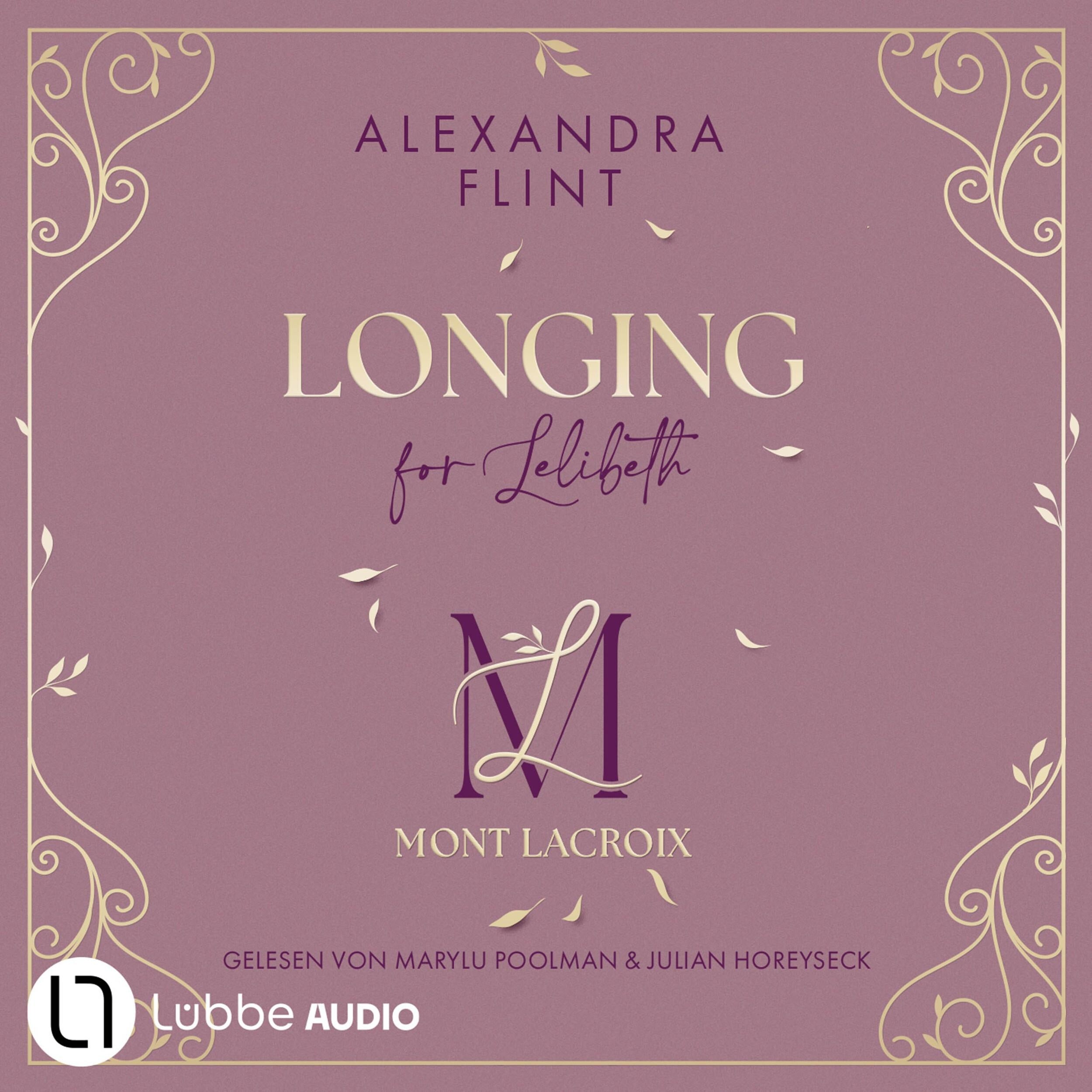 Longing for Lelibeth - Mont Lacroix, Teil 1 (Ungekürzt)