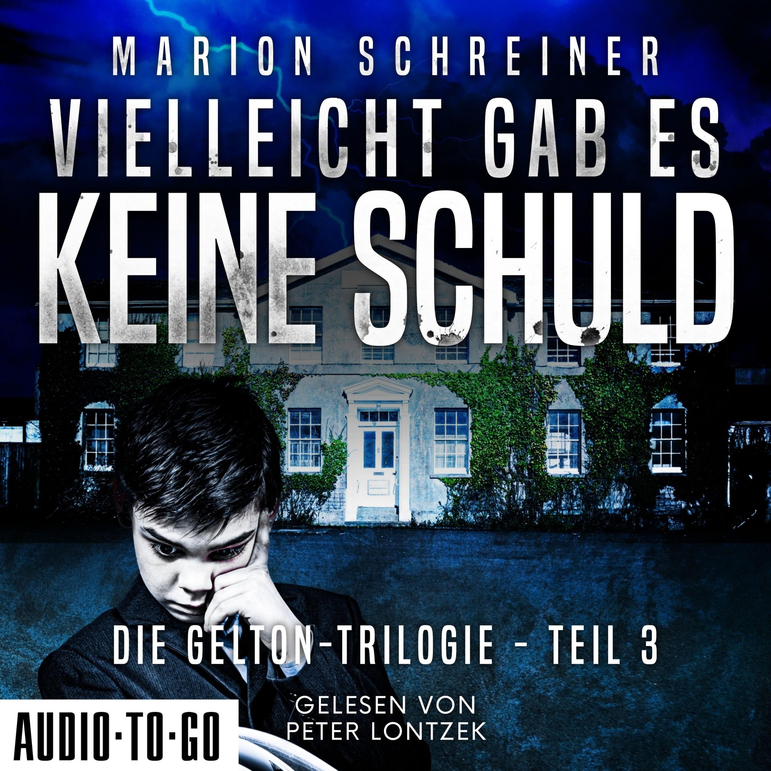 Vielleicht gab es keine Schuld - Die Gelton-Trilogie - Psychothriller, Band 3 (ungekürzt)
