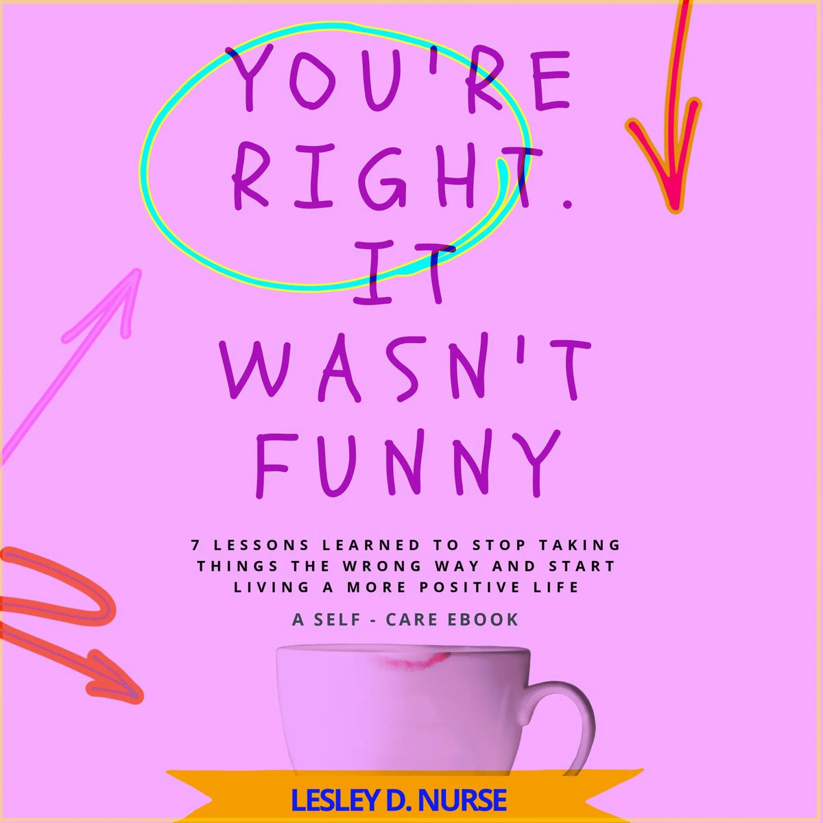 You're Right. It Wasn’t Funny
