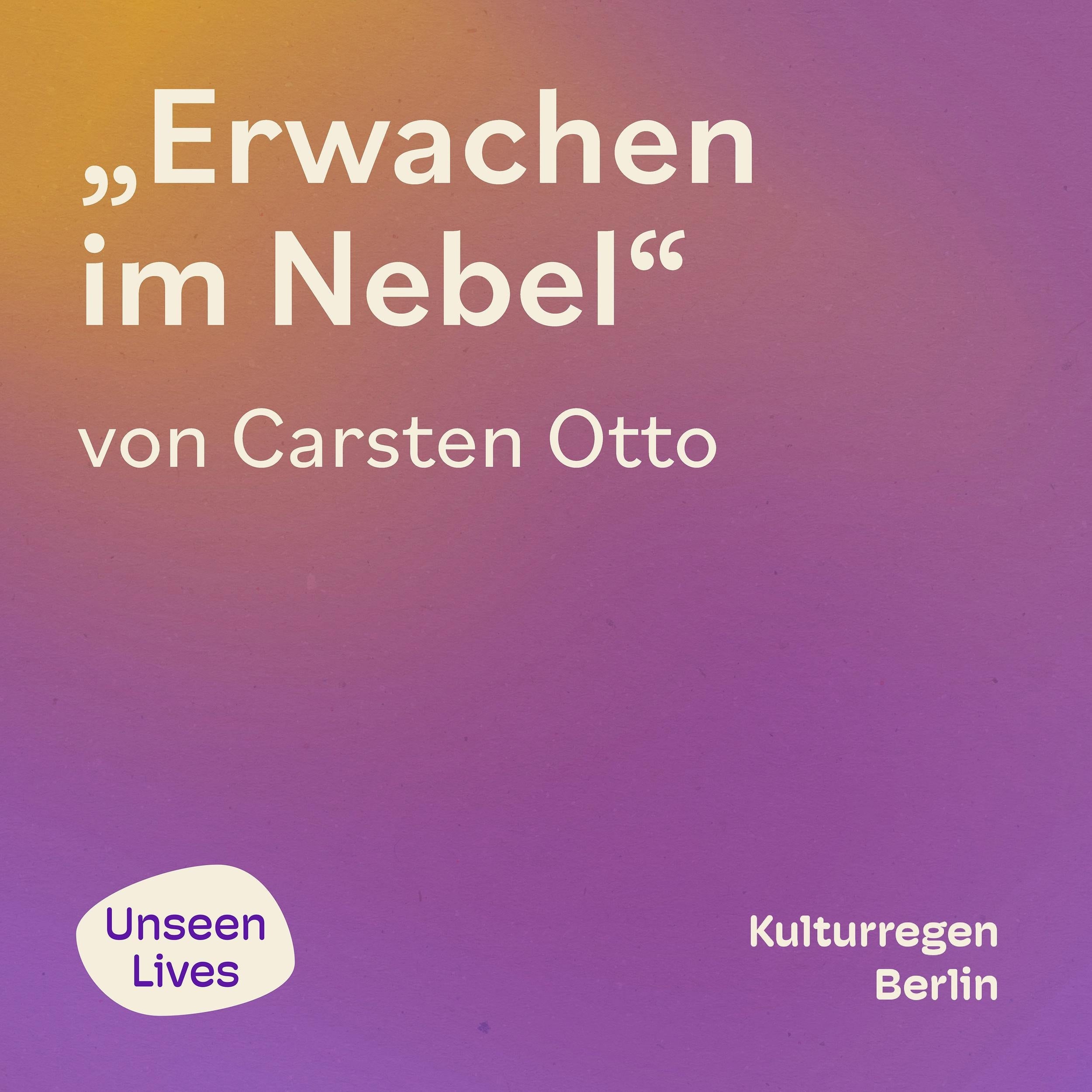 Unseen Lives, Erwachen im Nebel (ungekuerzt)