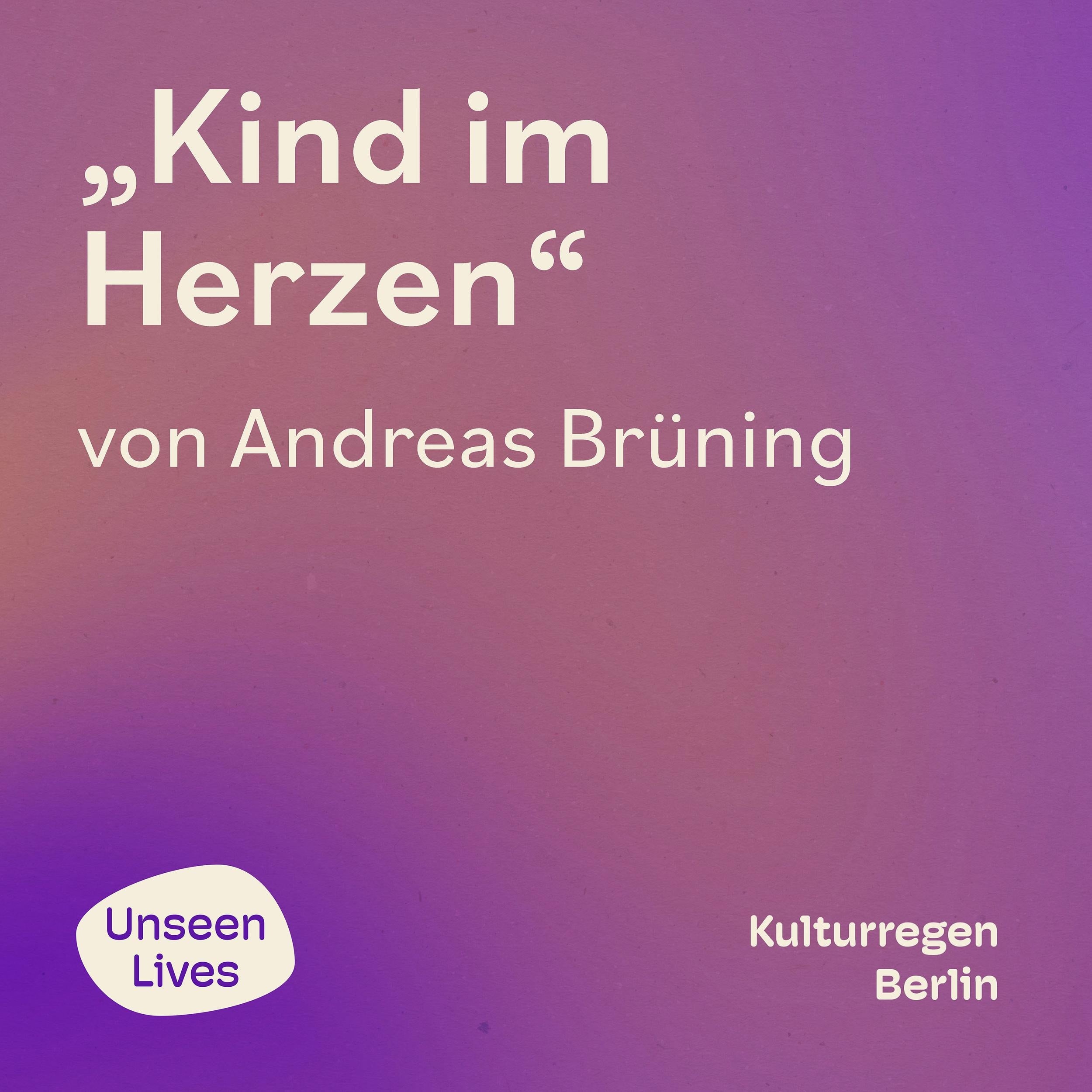Unseen Lives, Kind im Herzen (ungekuerzt)