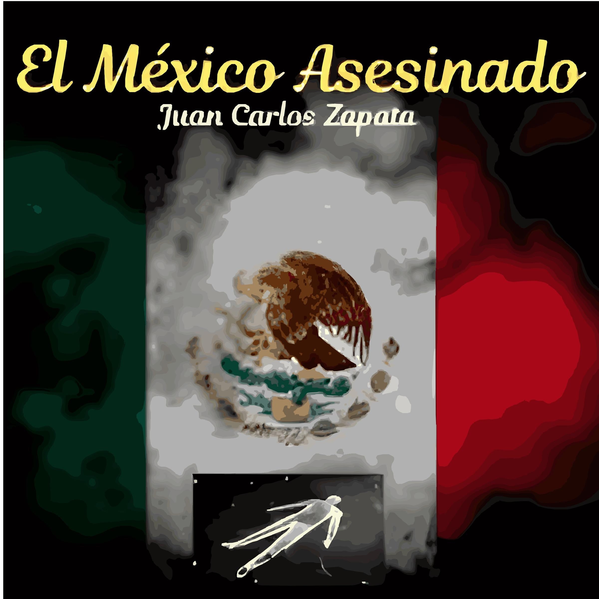 EL MÉXICO ASESINADO