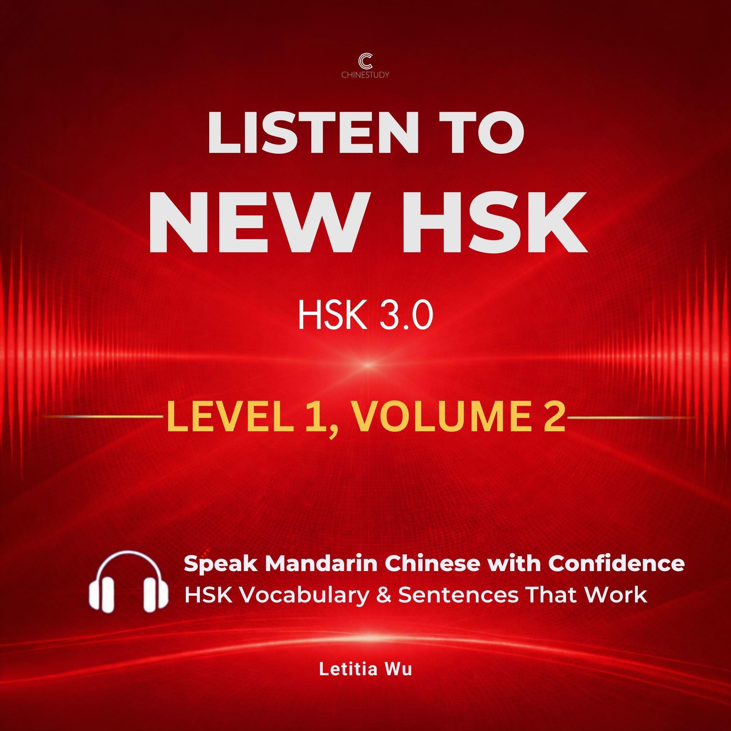 Listen to New HSK (HSK 3.0): Level 1, Volume 2