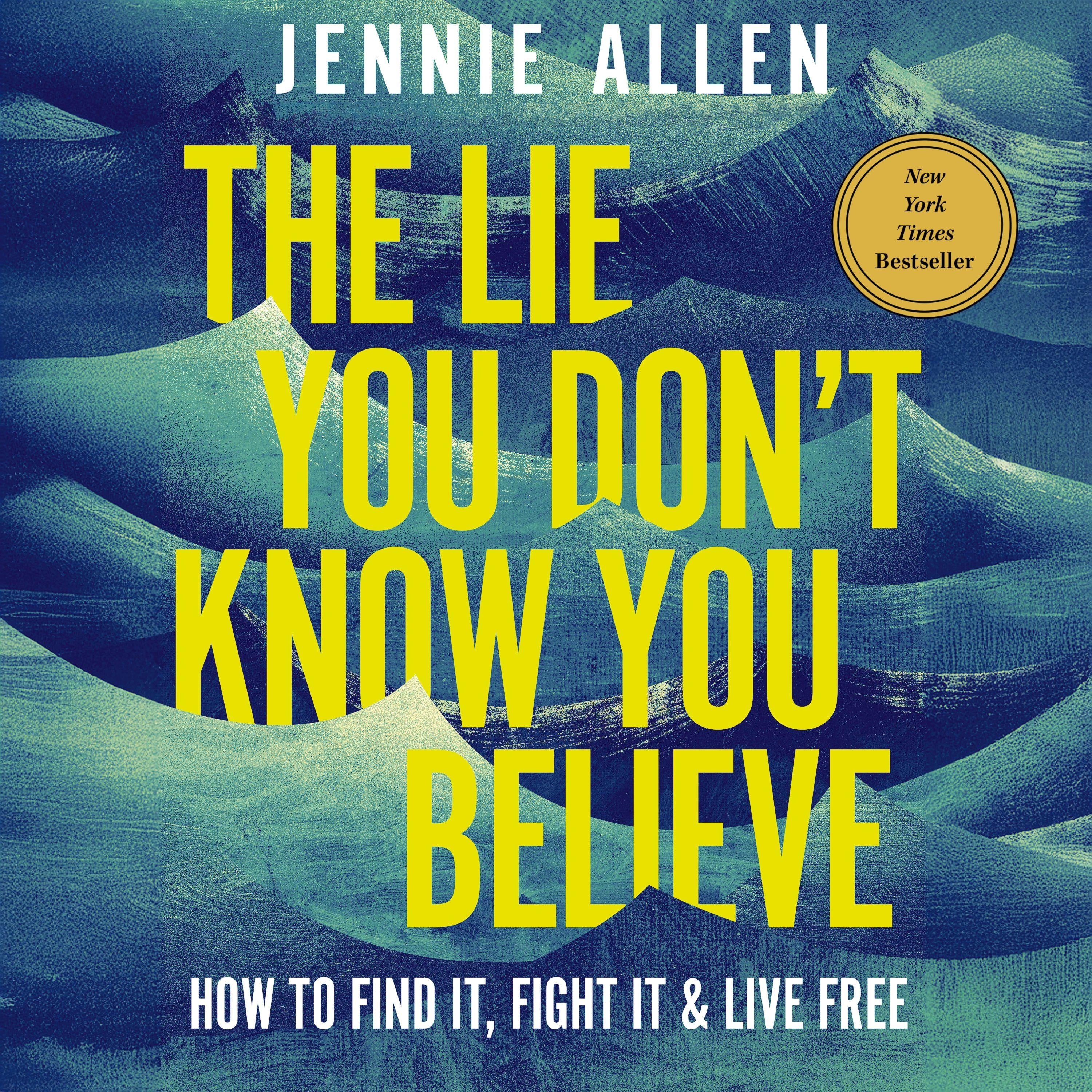 The Lie You Don't Know You Believe