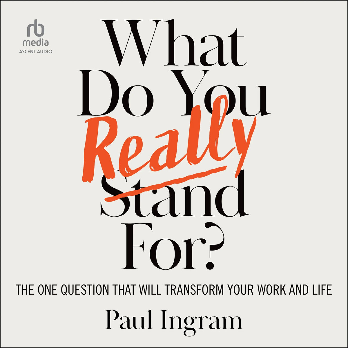 What Do You Really Stand For?