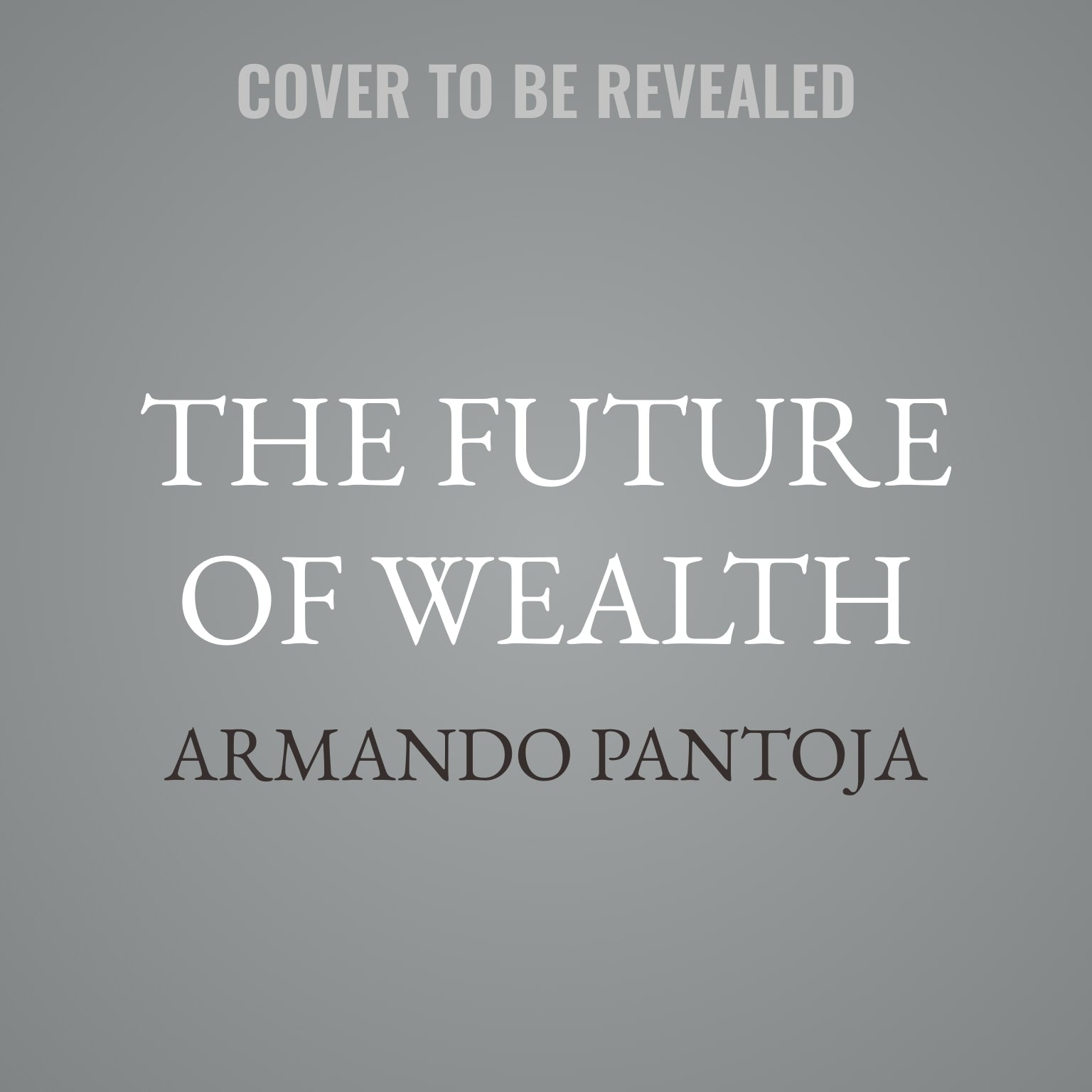 The Future of Wealth