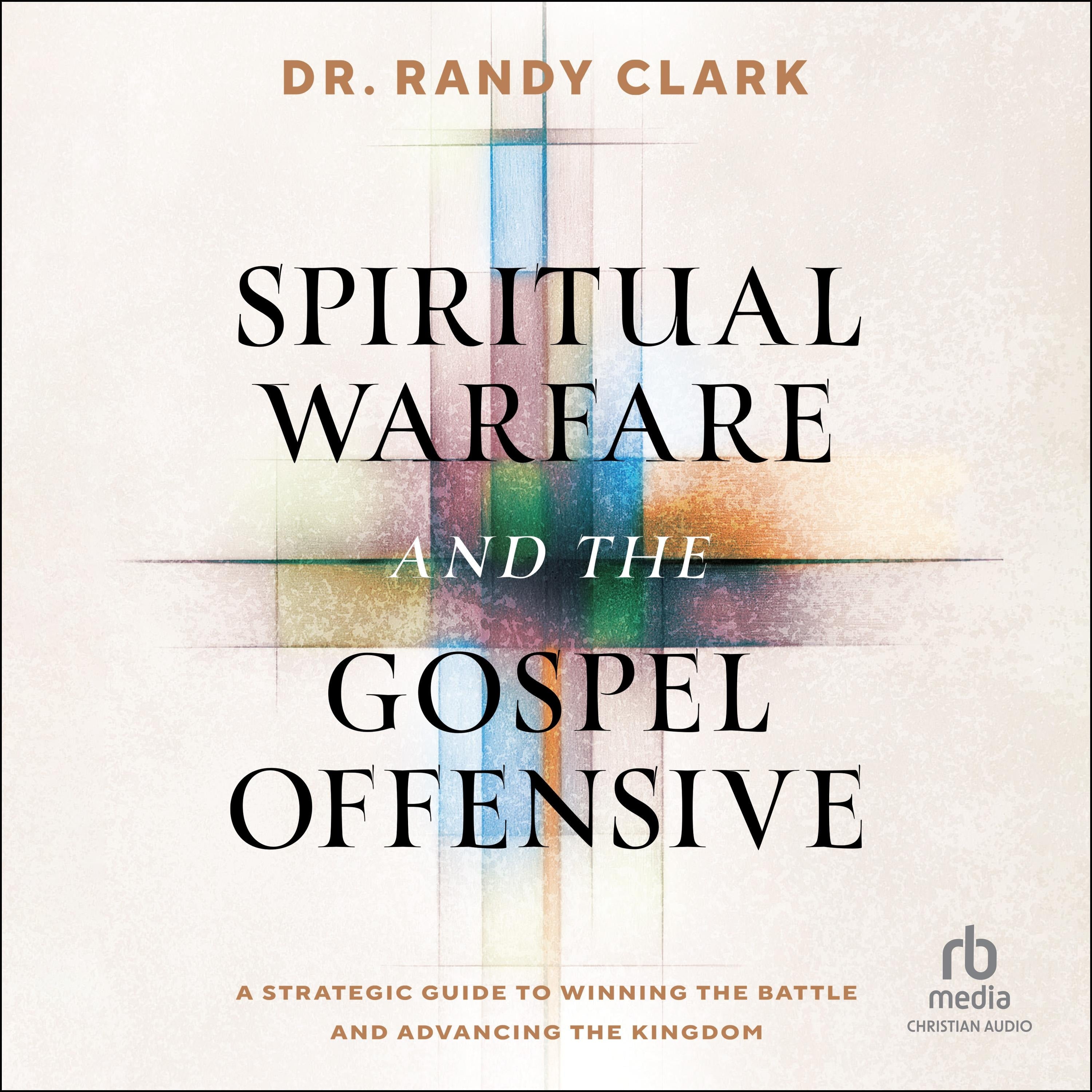 Spiritual Warfare and the Gospel Offensive