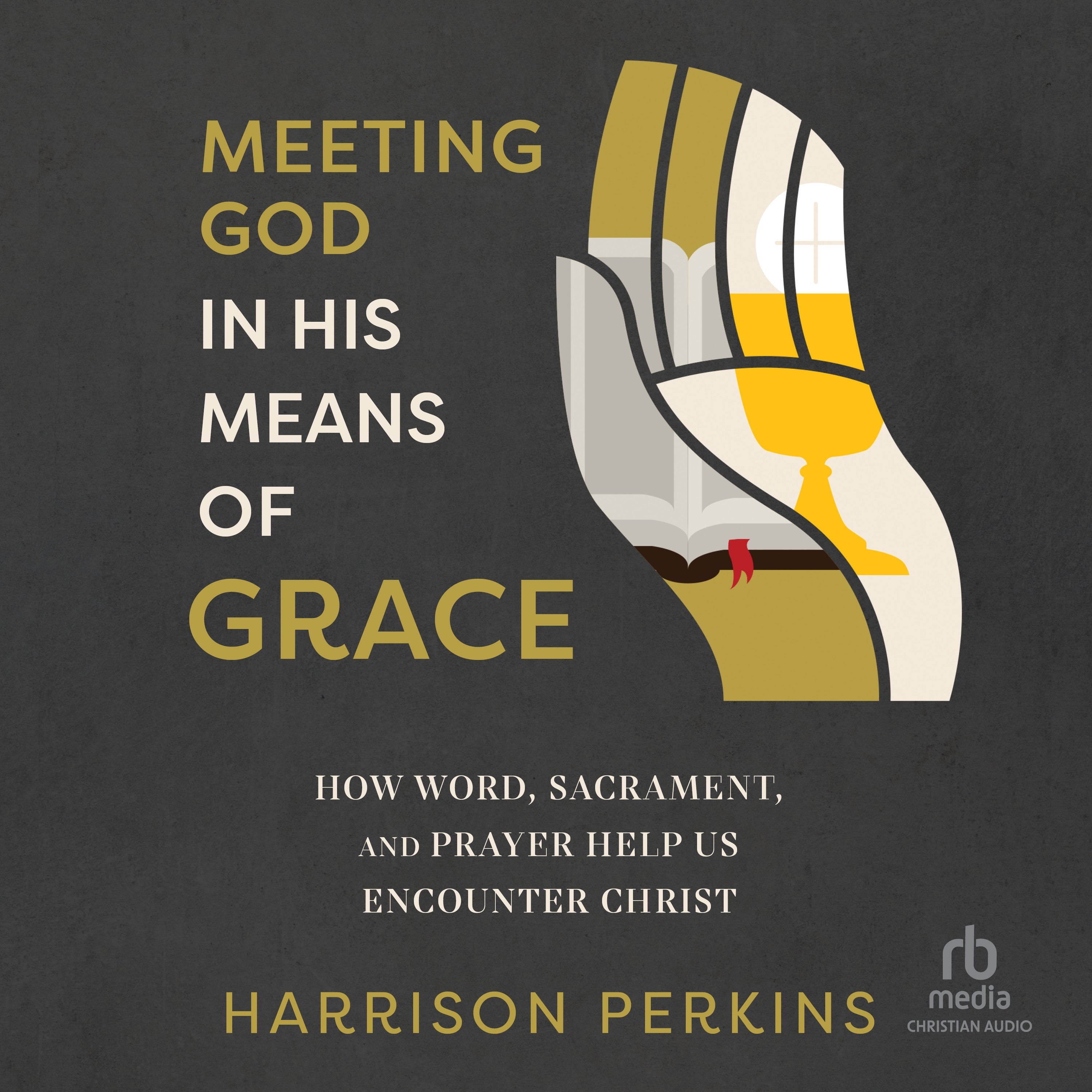 Meeting God in His Means of Grace