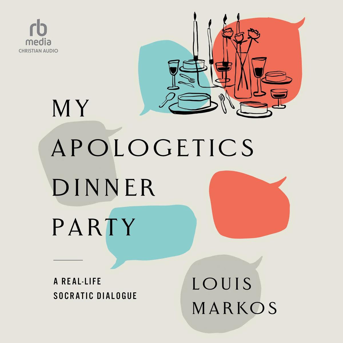 My Apologetics Dinner Party