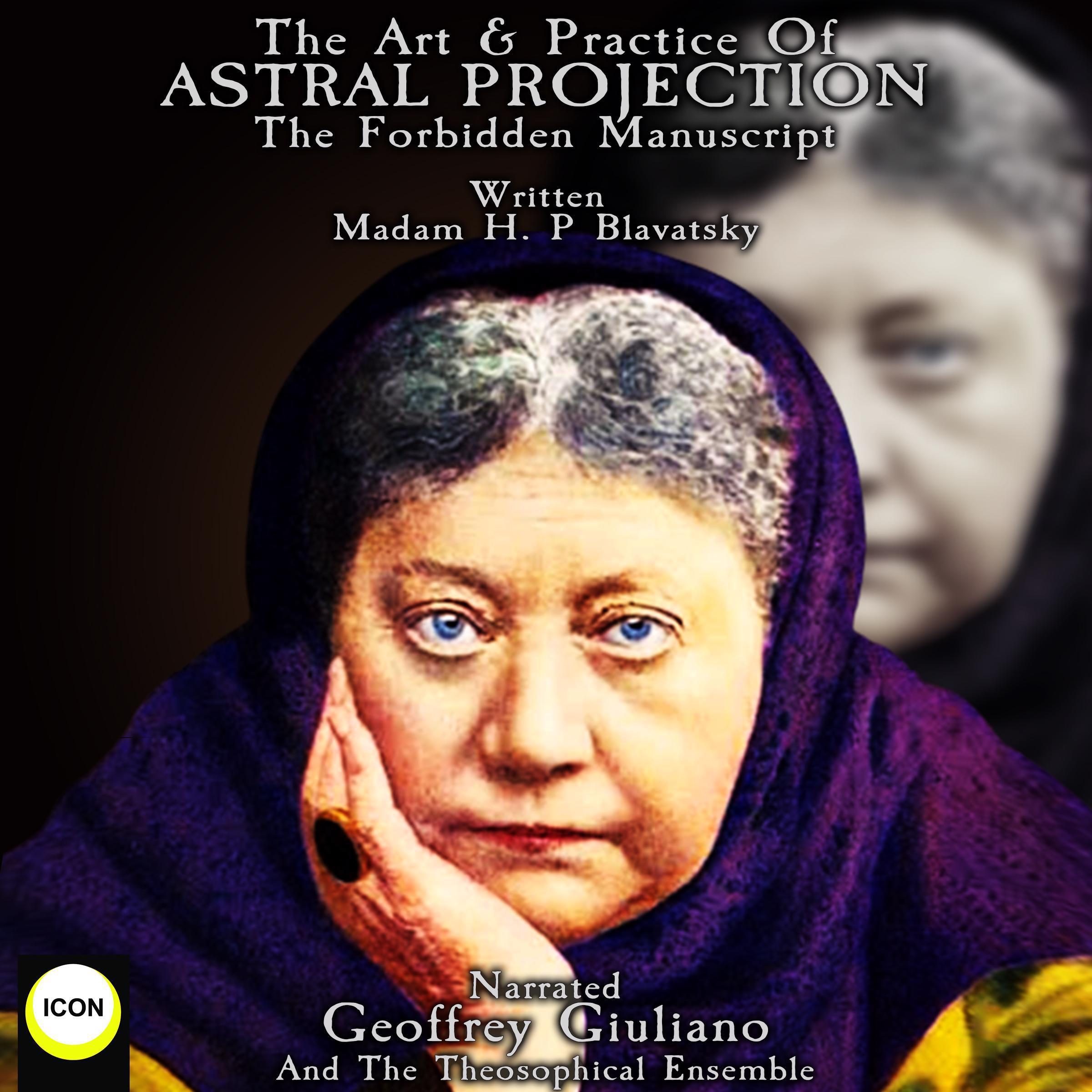 The Art & Practice Of Astral Projection