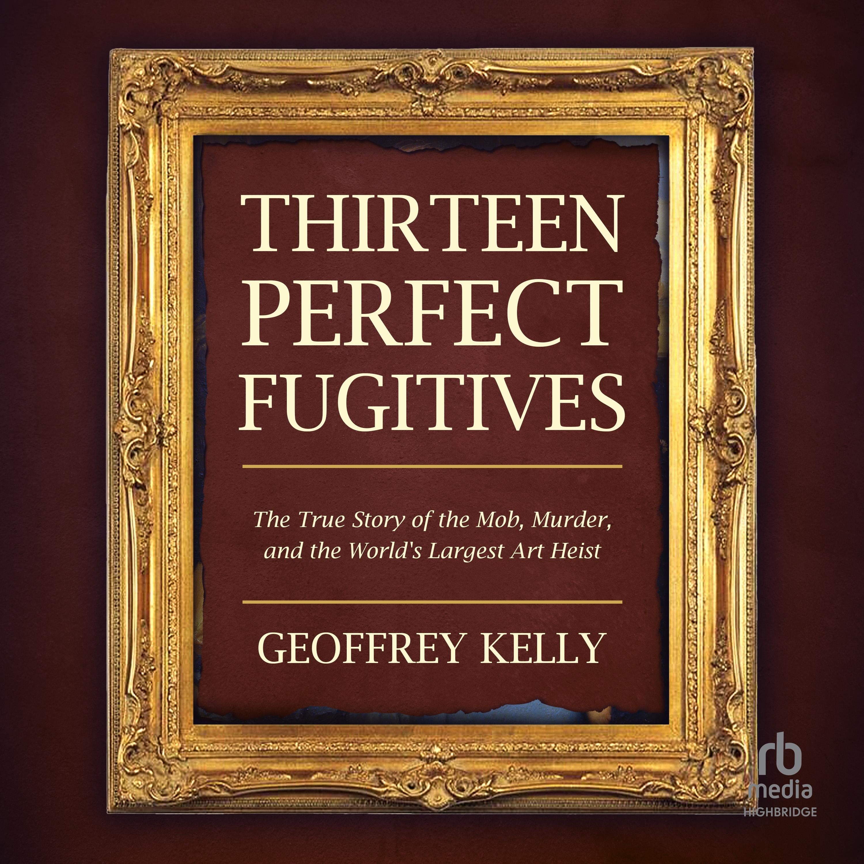 Thirteen Perfect Fugitives