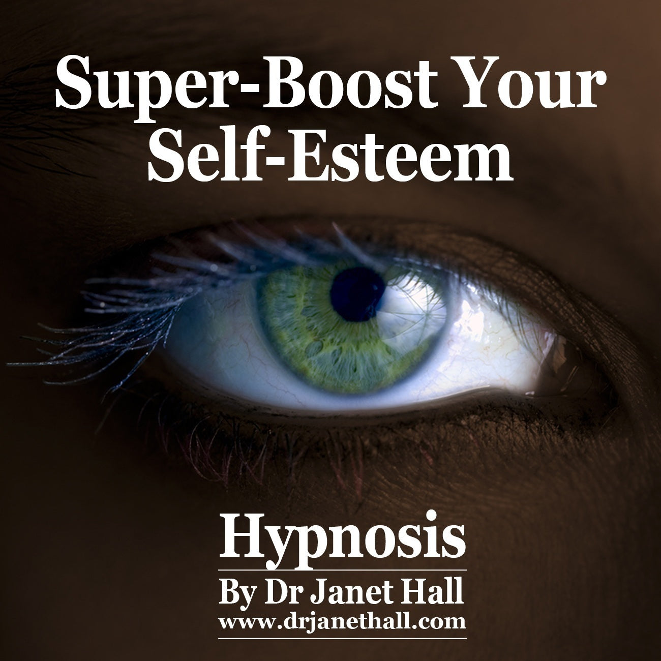 Super-Boost Your Self-Esteem