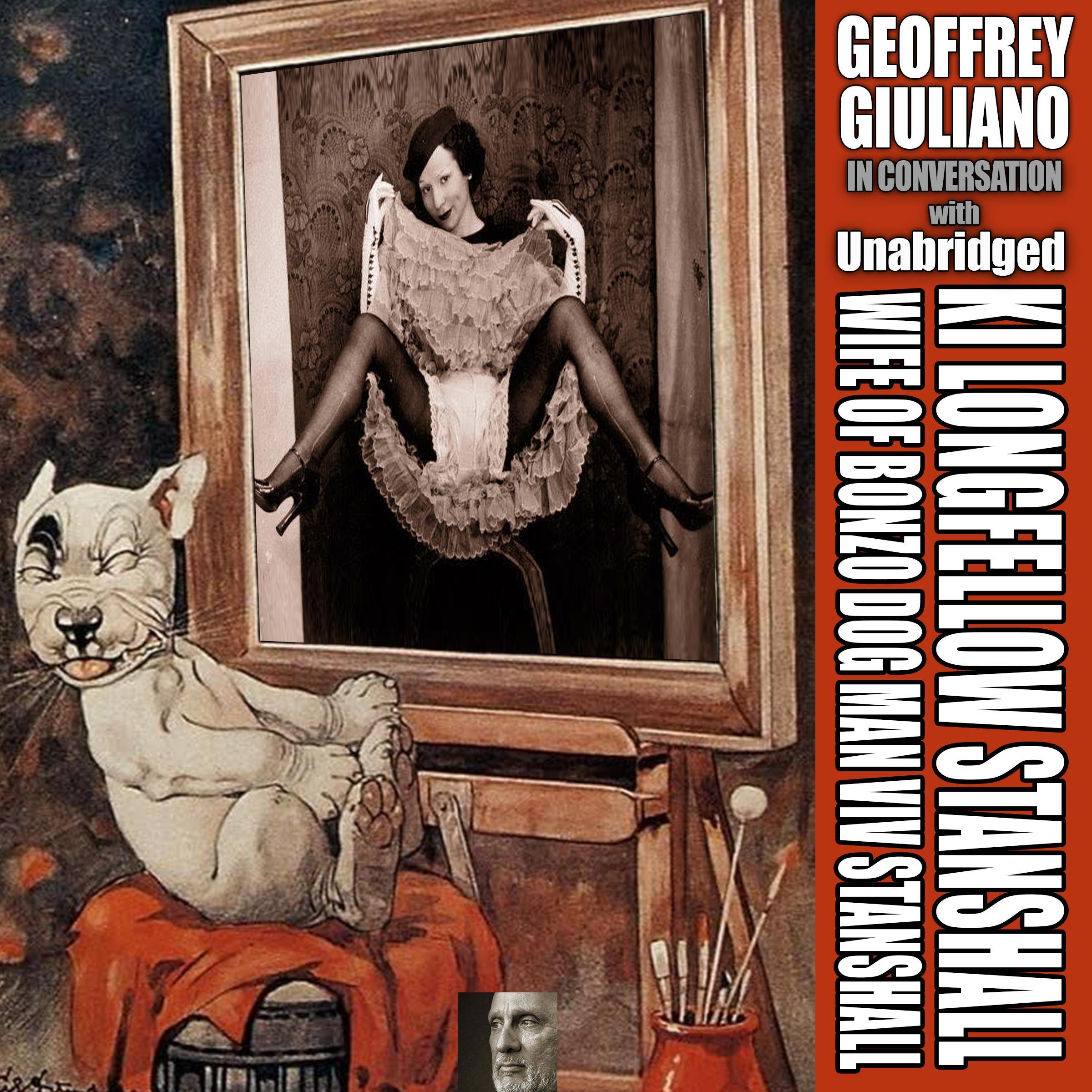 Geoffrey Giuliano In Conversation with Ki Longfellow Stanshall Wife Of Bonzo Dog Man Viv Stanshall Unabridged