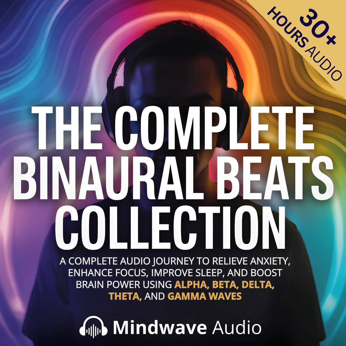 The Complete Binaural Beats Collection