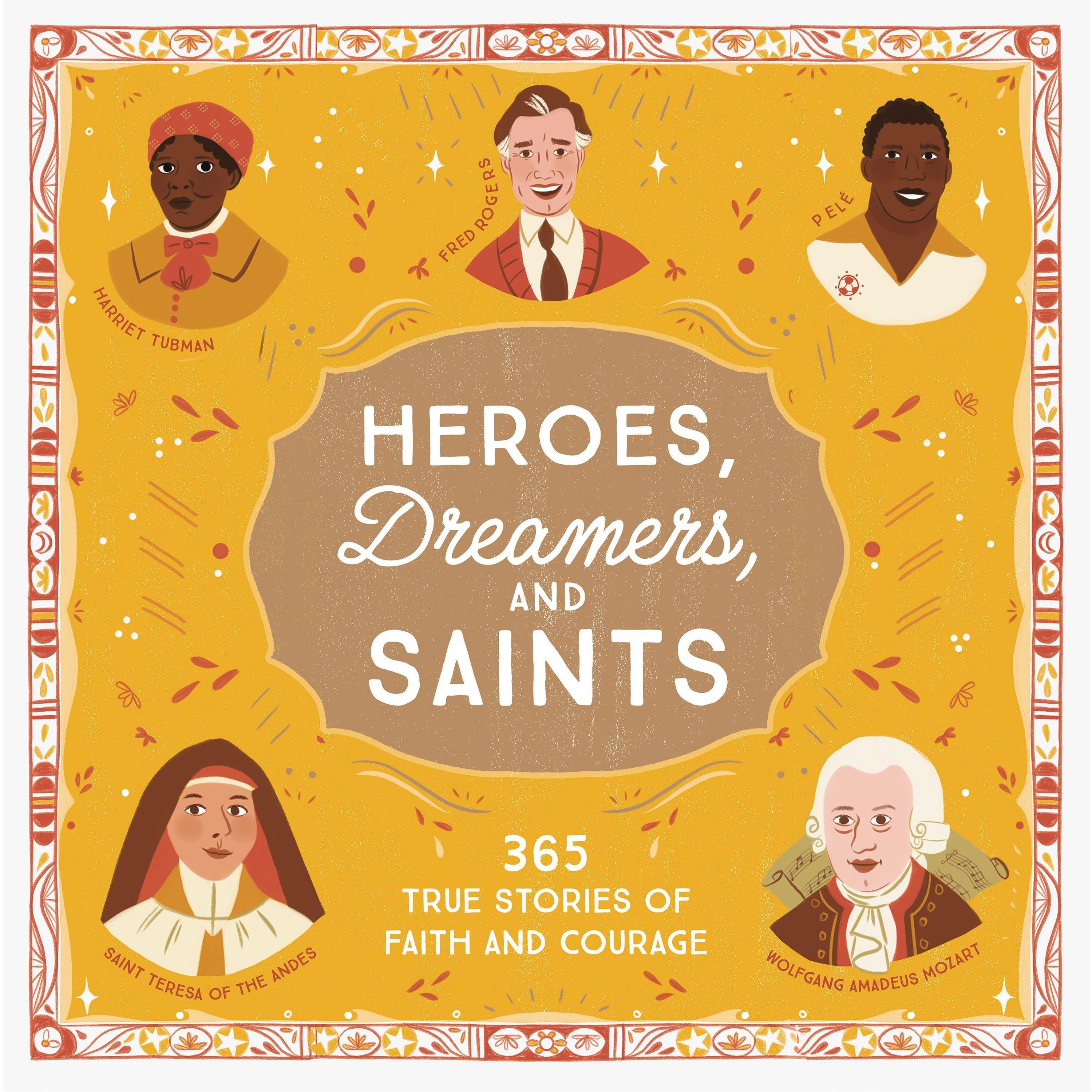 Heroes, Dreamers, and Saints