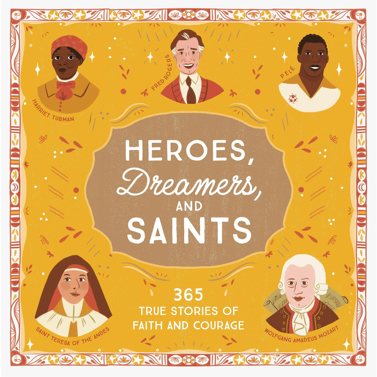 Heroes, Dreamers, and Saints