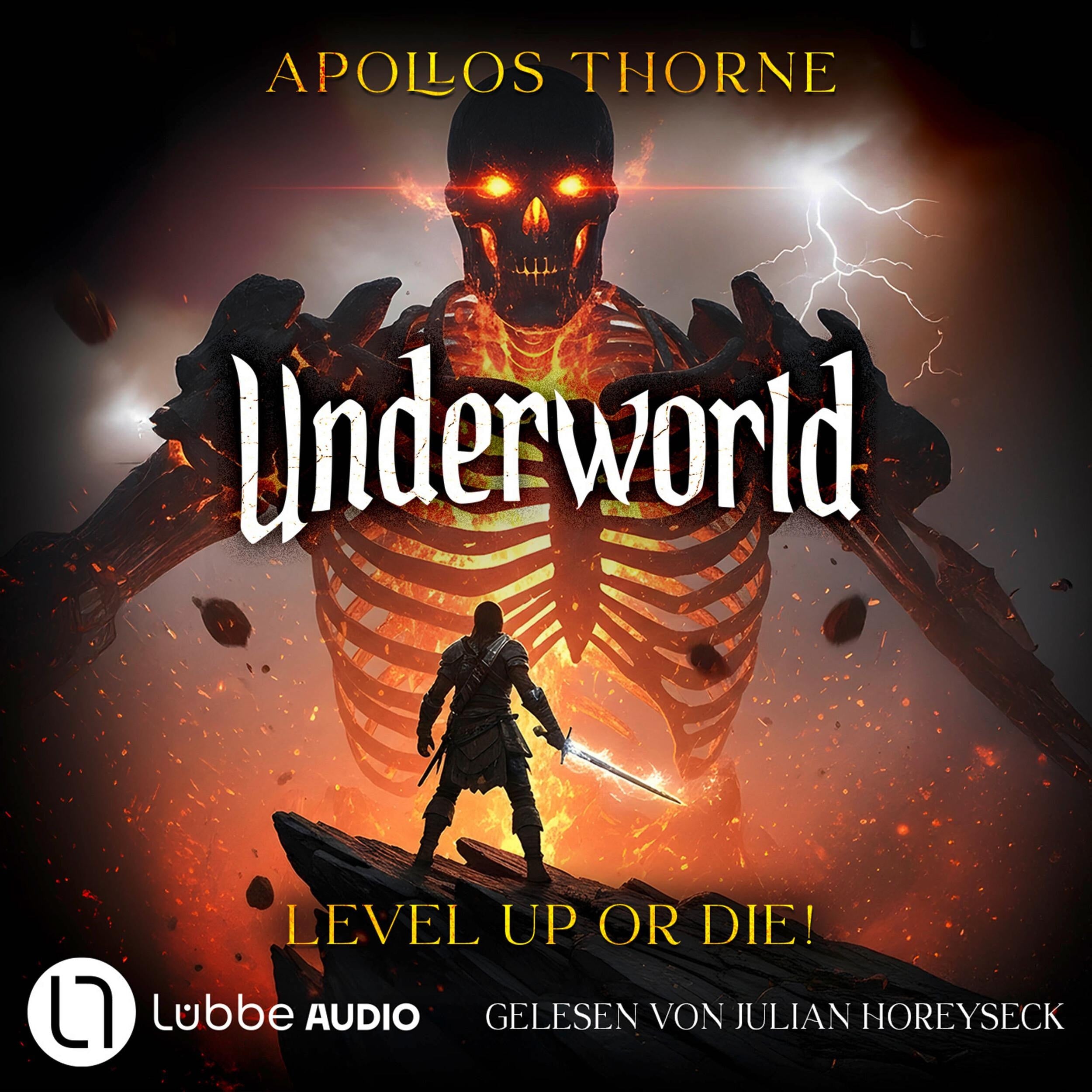 Level up or die! - Underworld - Eine LitRPG-Serie, Teil 1 (Ungekürzt)