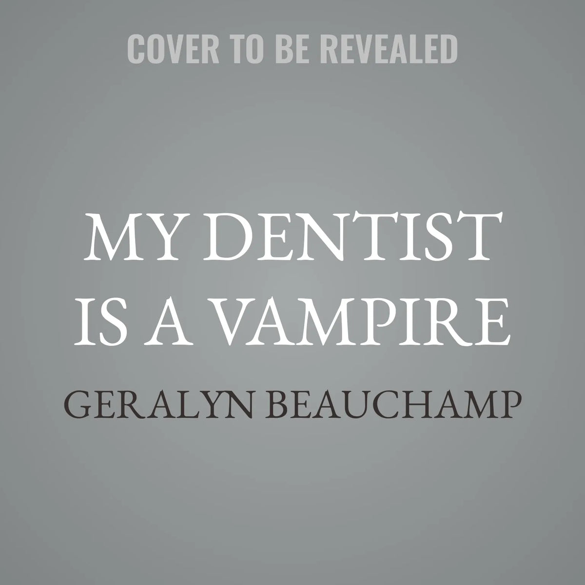 My Dentist is a Vampire