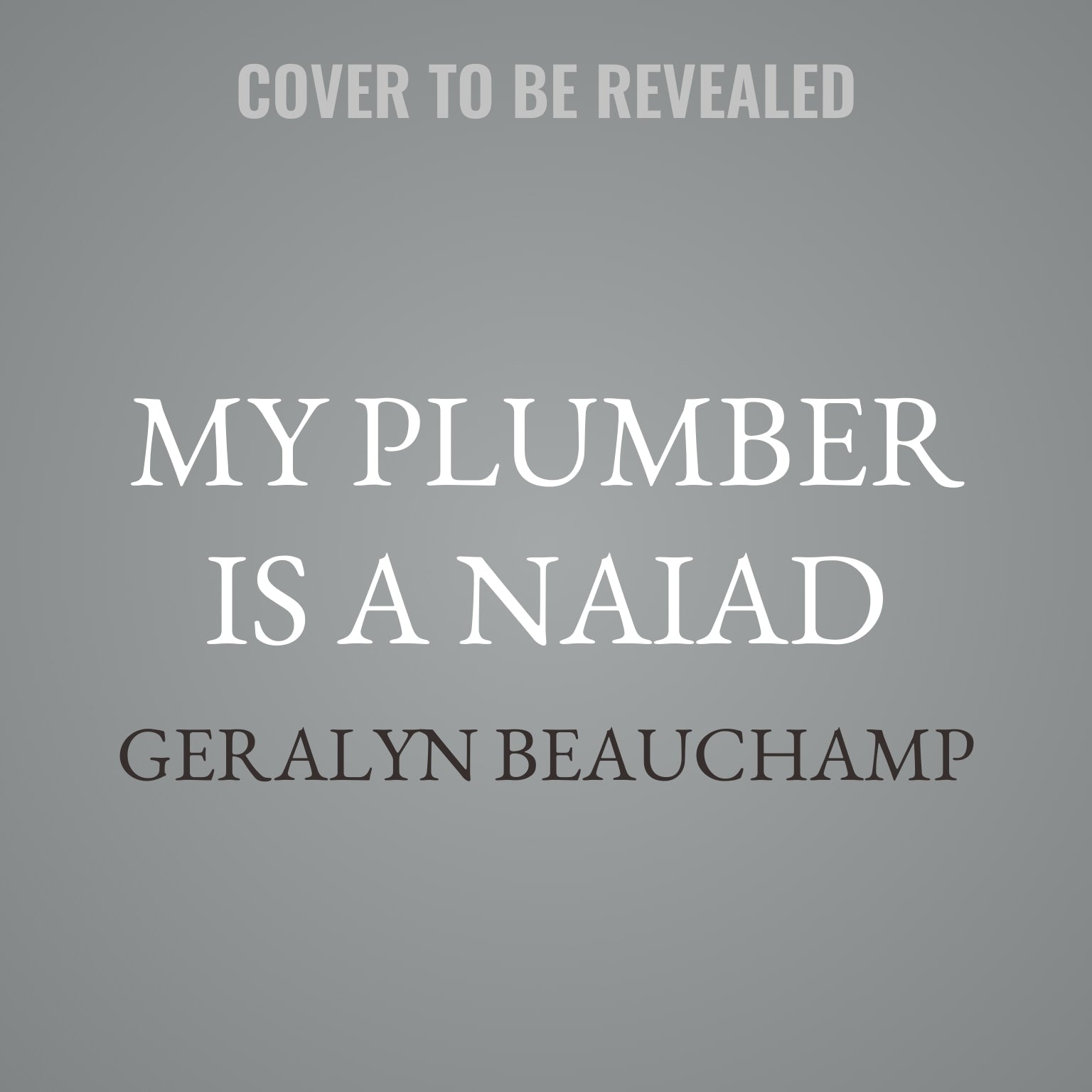 My Plumber is a Naiad