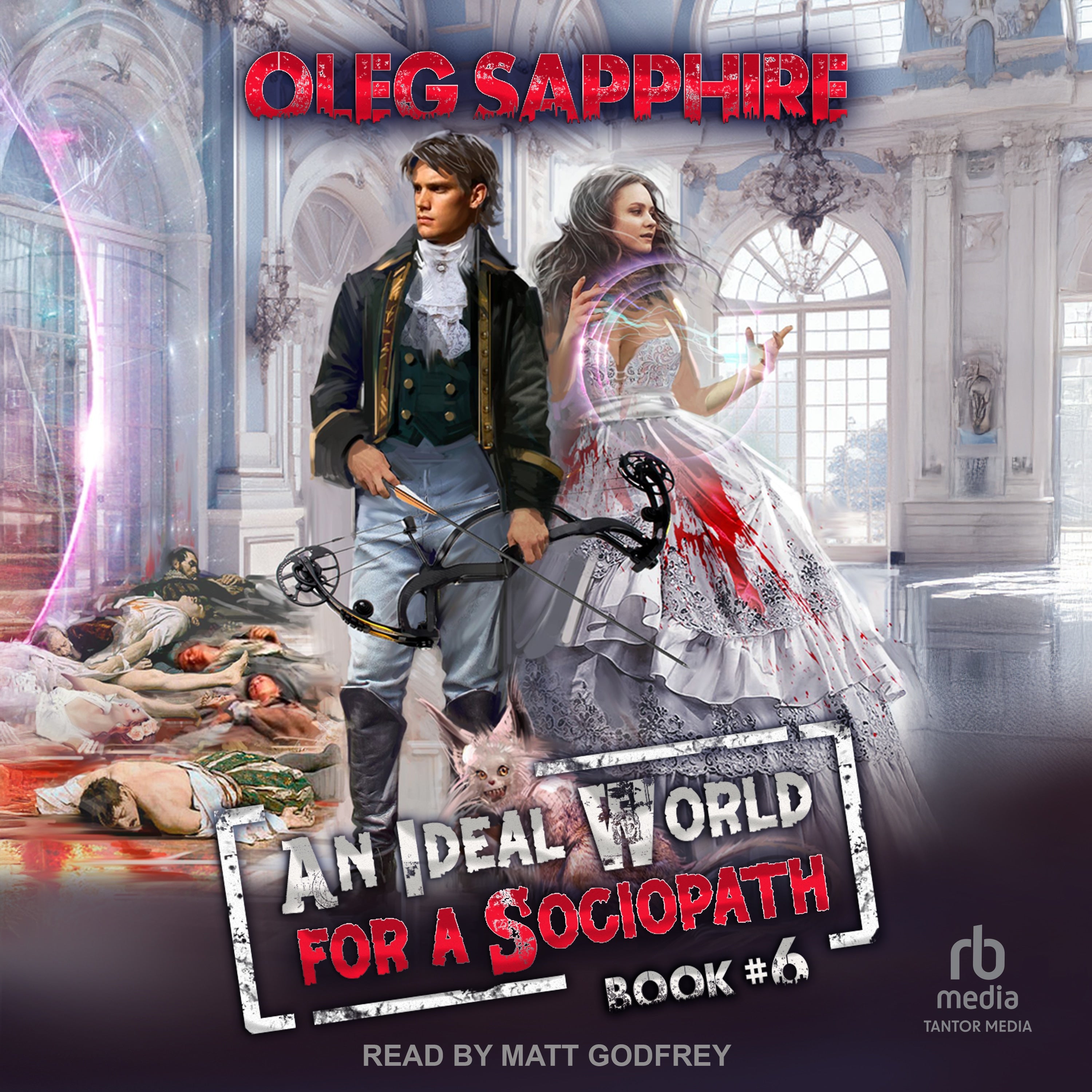 An Ideal World for a Sociopath: Book 6