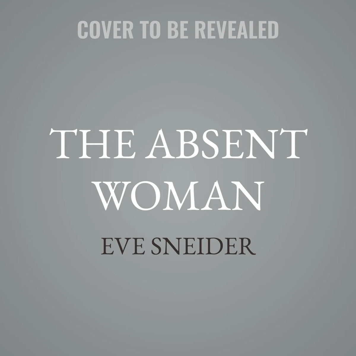 The Absent Woman