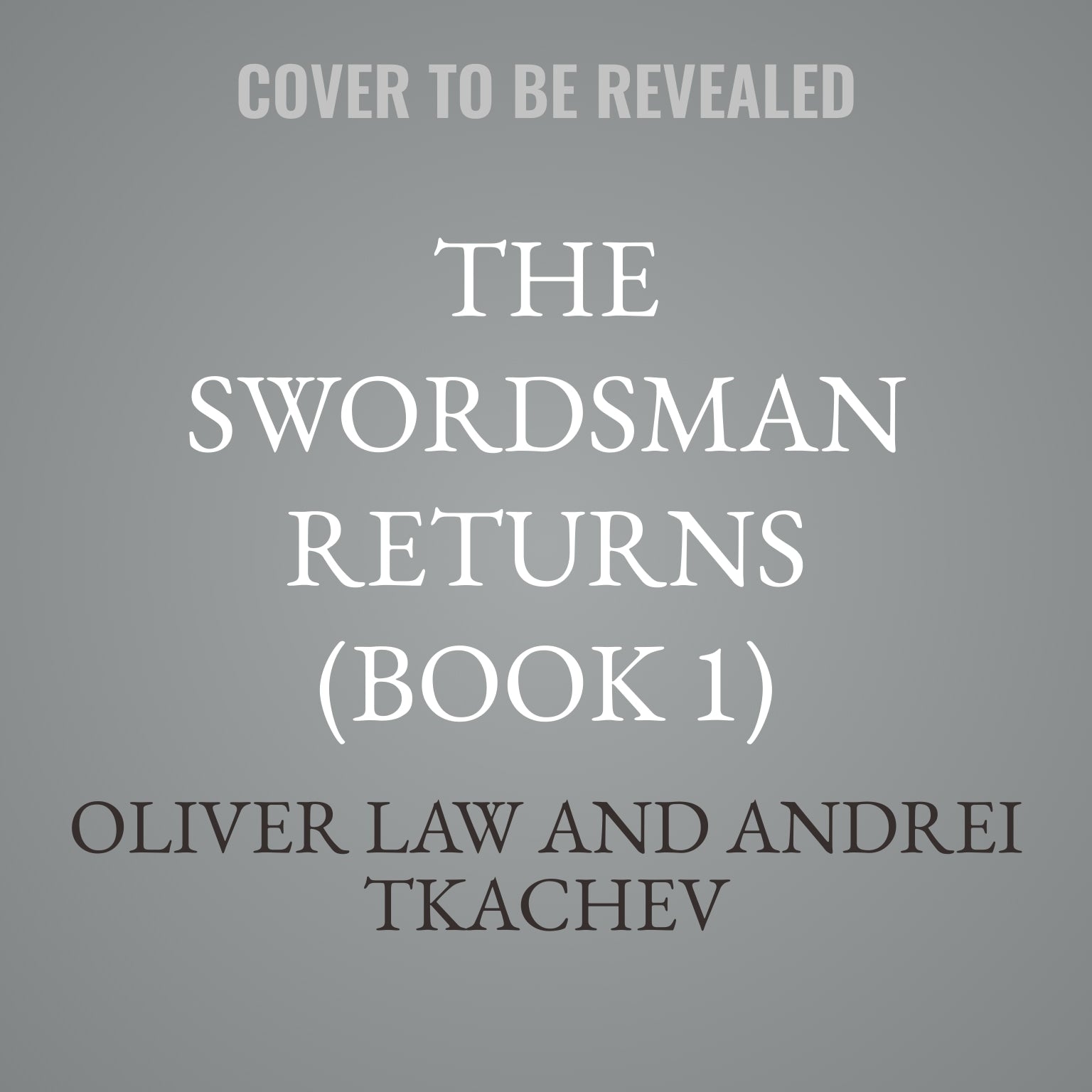 The Swordsman Returns (Book 1)