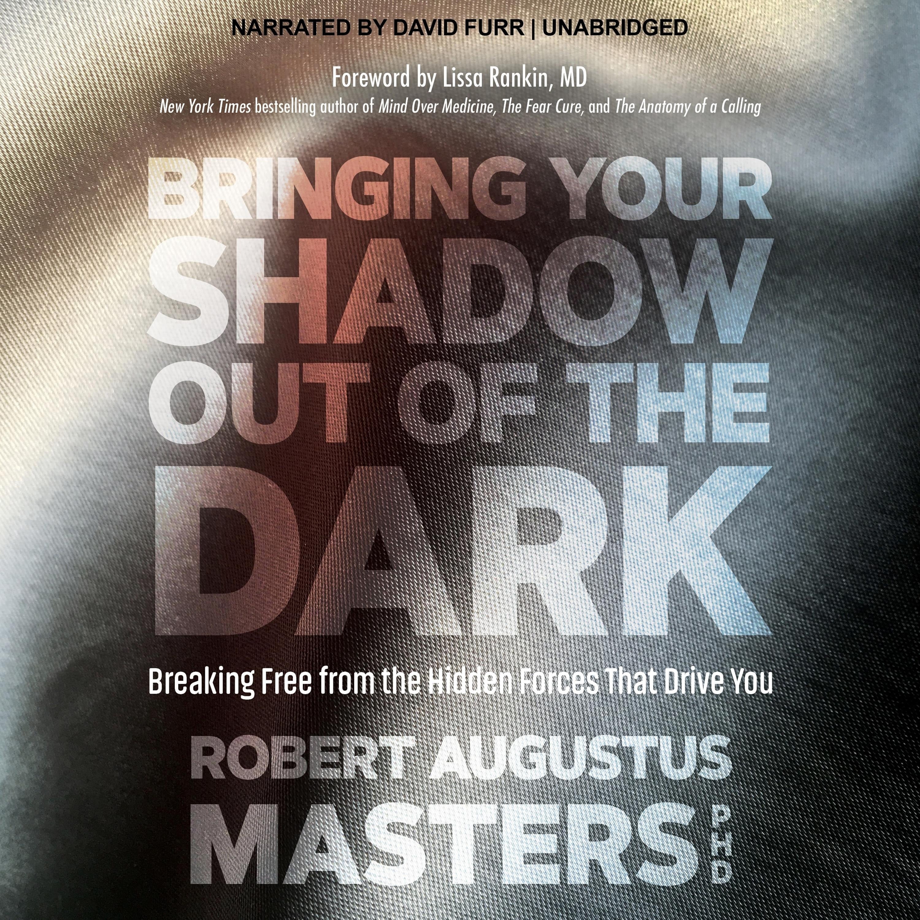 Bringing Your Shadow Out of the Dark
