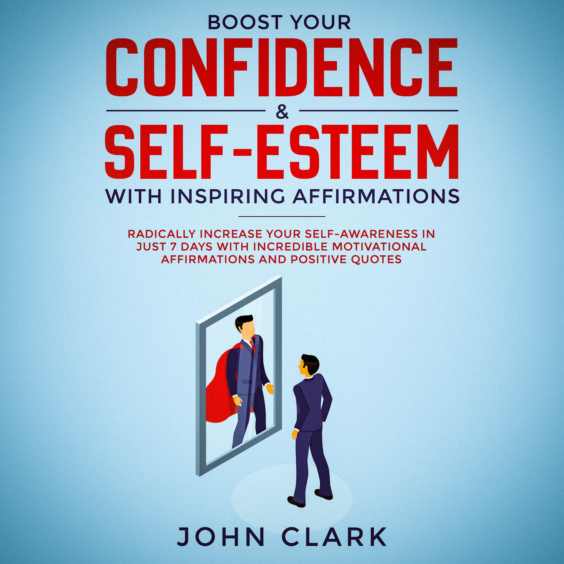 Boost Your Confidence & Self-Esteem with Inspiring Affirmations
