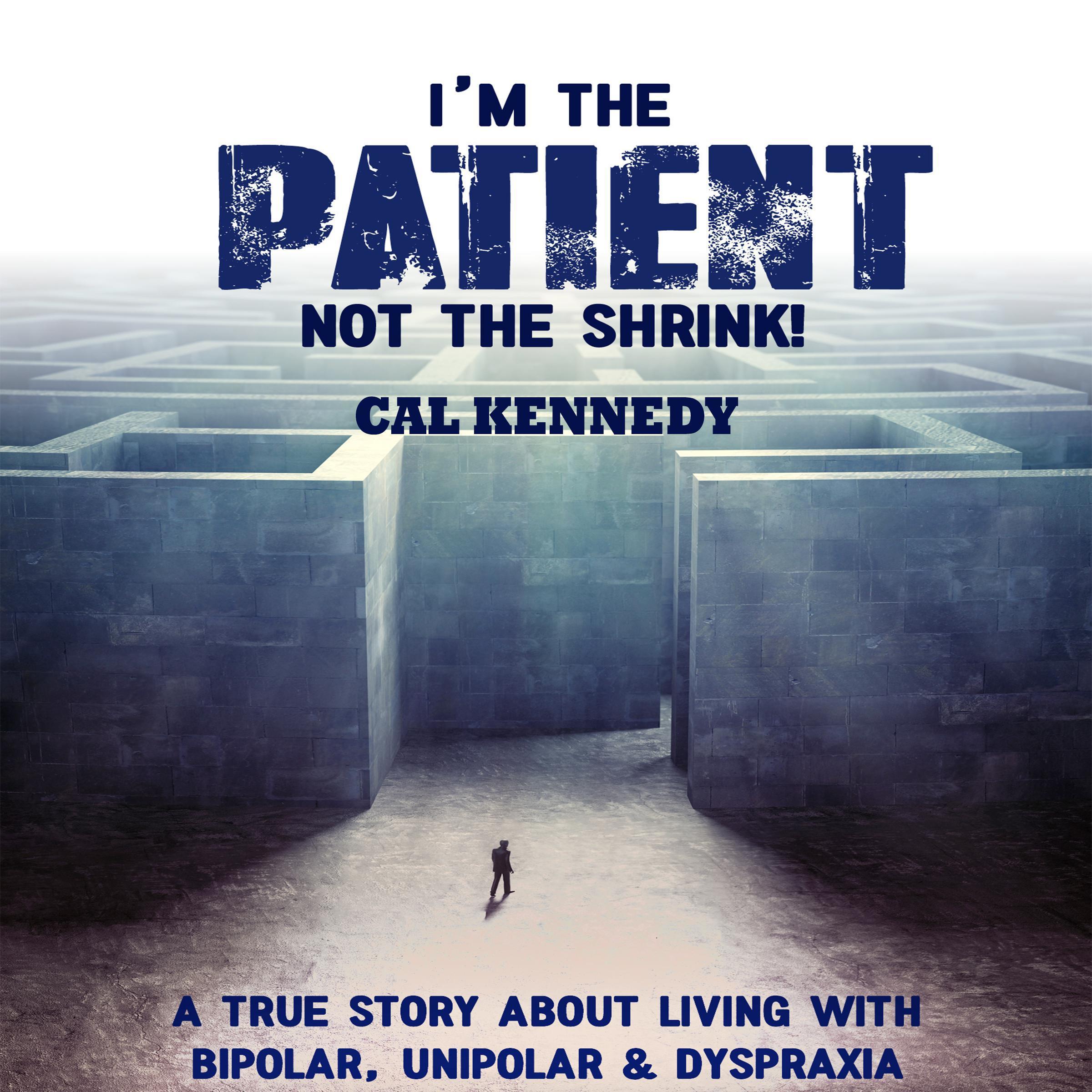 I'm the Patient Not the Shrink