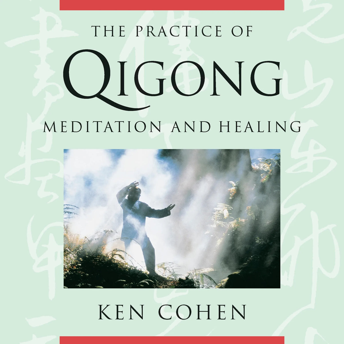The Practice of Qigong