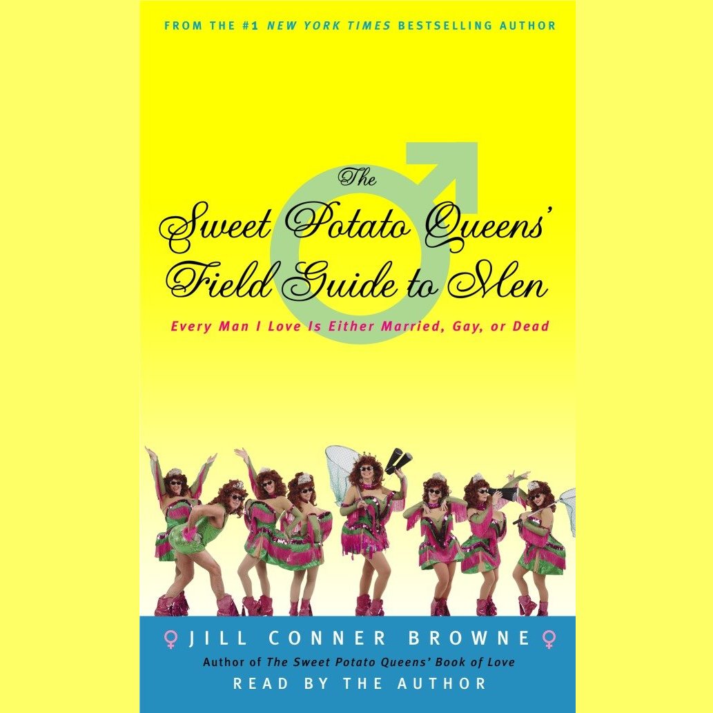 The Sweet Potato Queens' Field Guide to Men