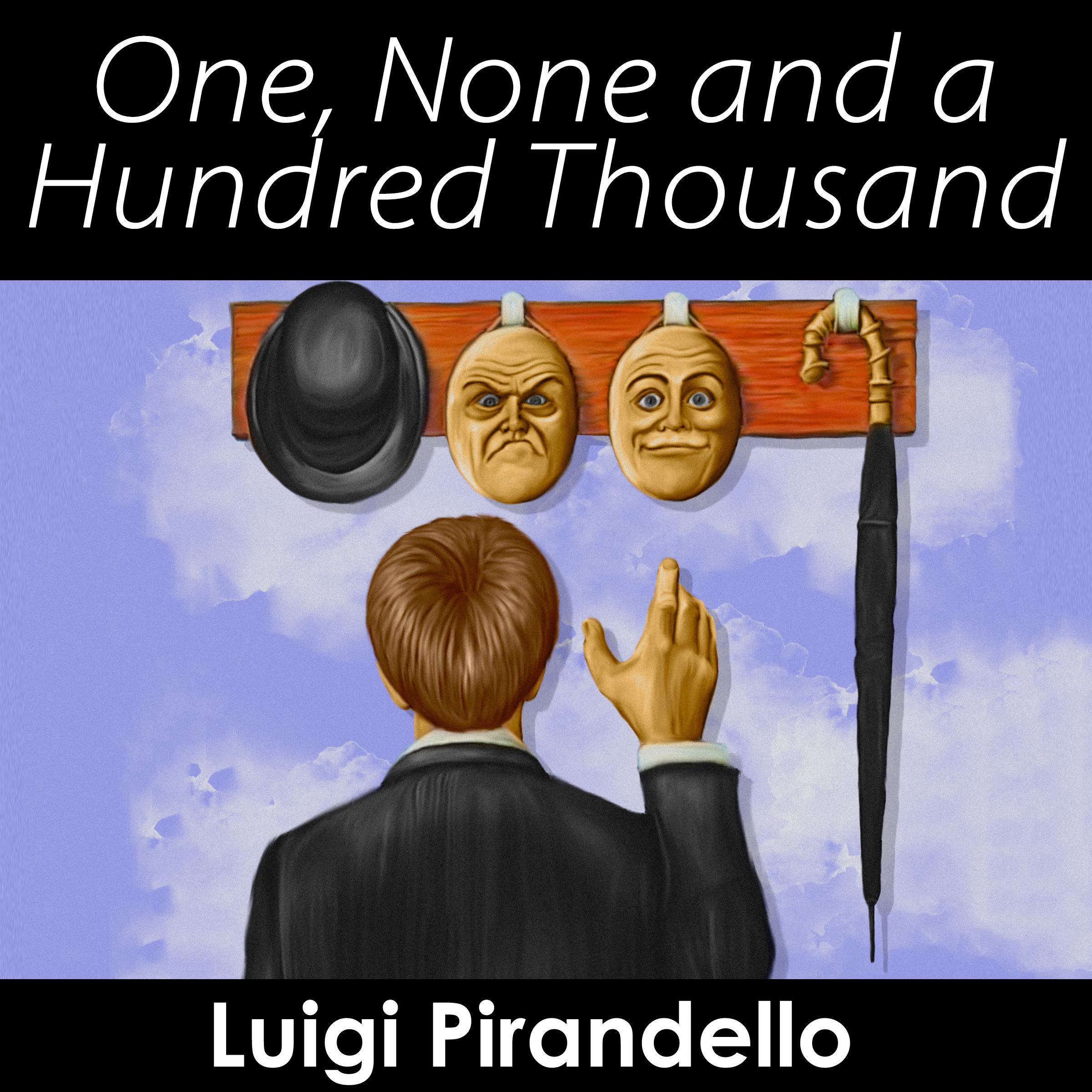 One, None and a Hundred Thousand
