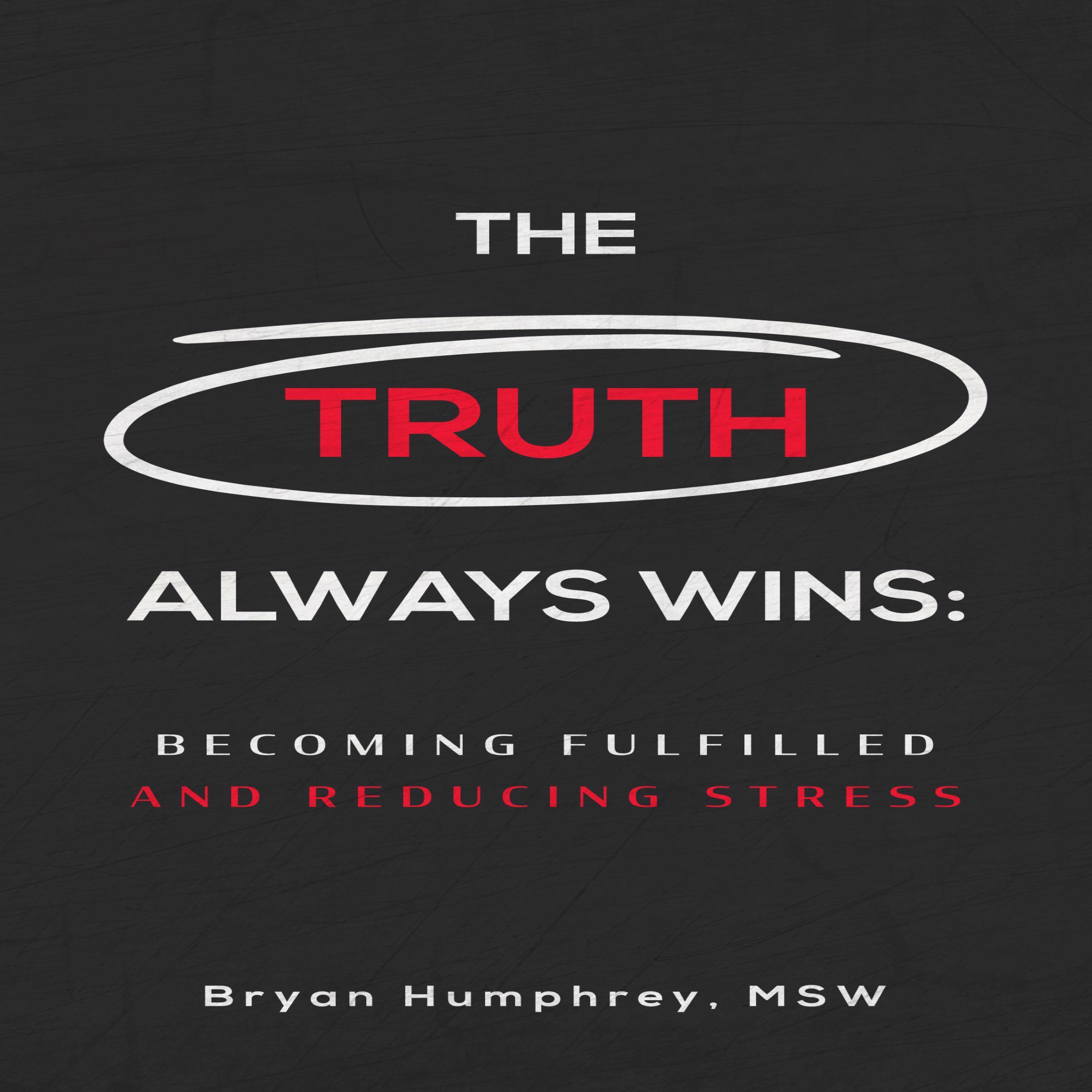 The Truth Always Wins: