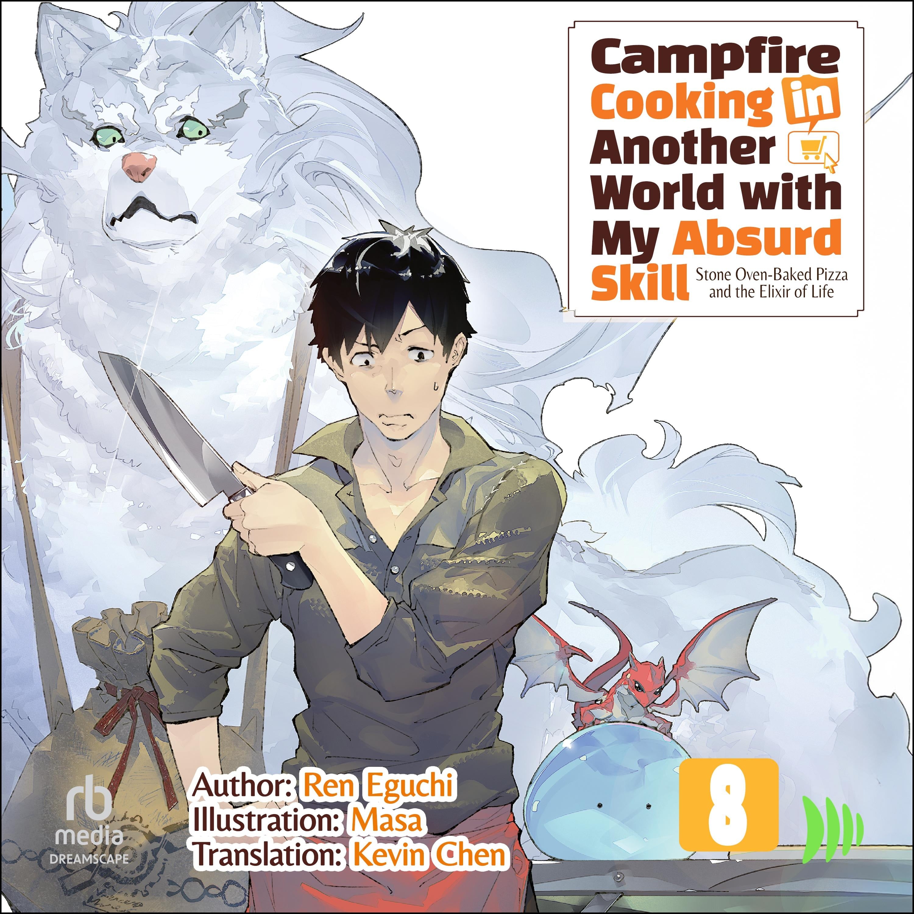 Campfire Cooking in Another World with My Absurd Skill: Volume 8