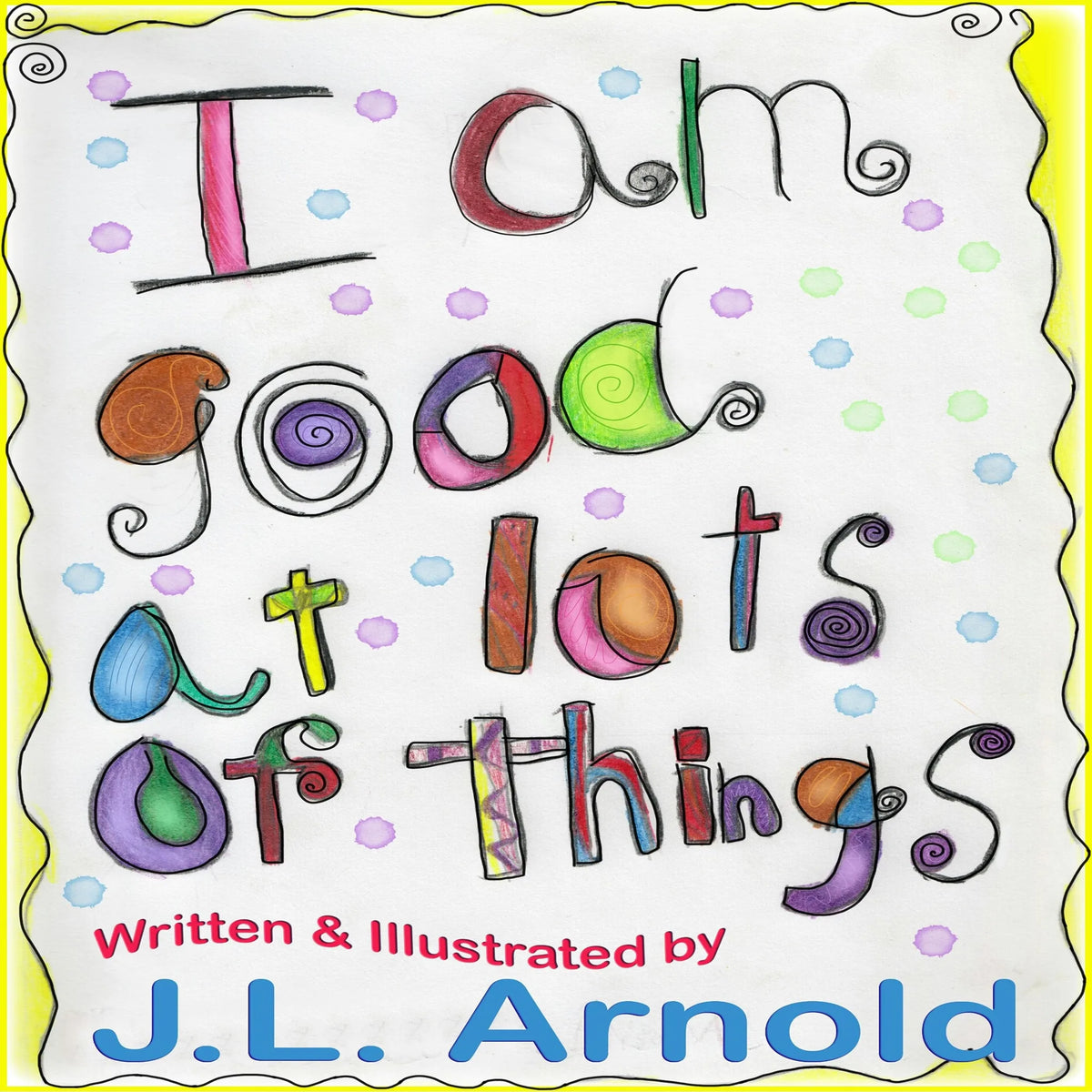I am Good at Lots of Things