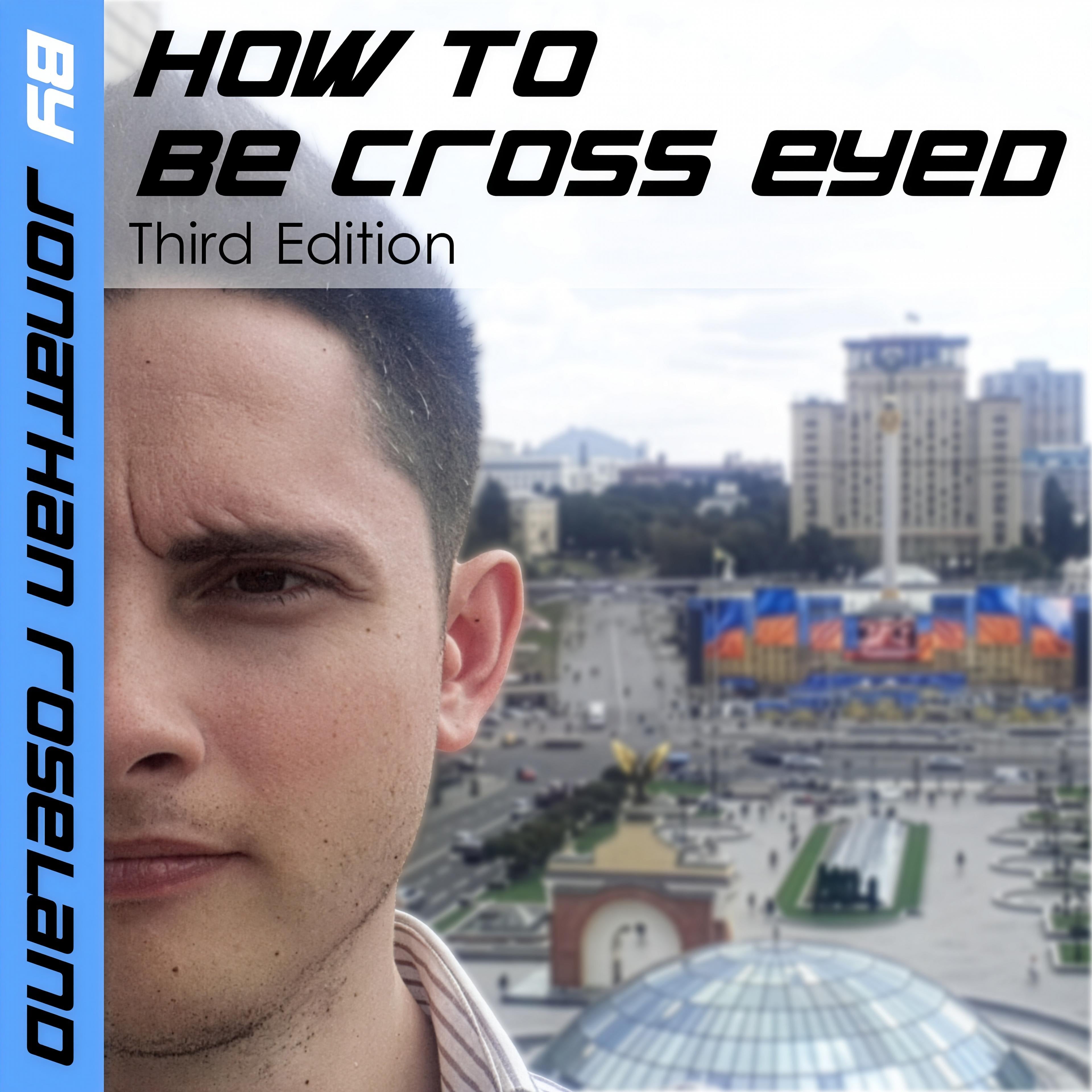 How To Be Cross Eyed