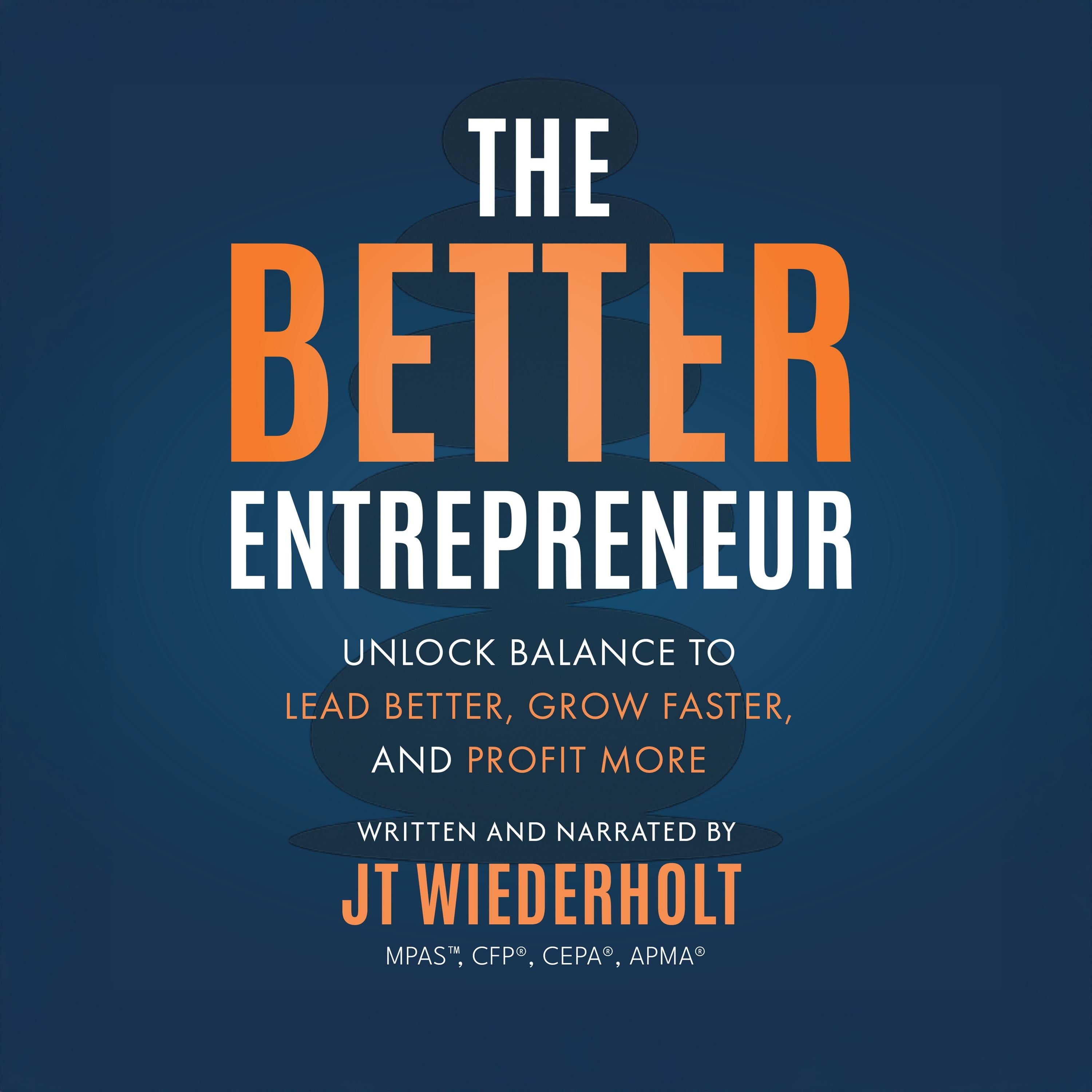 The Better Entrepreneur