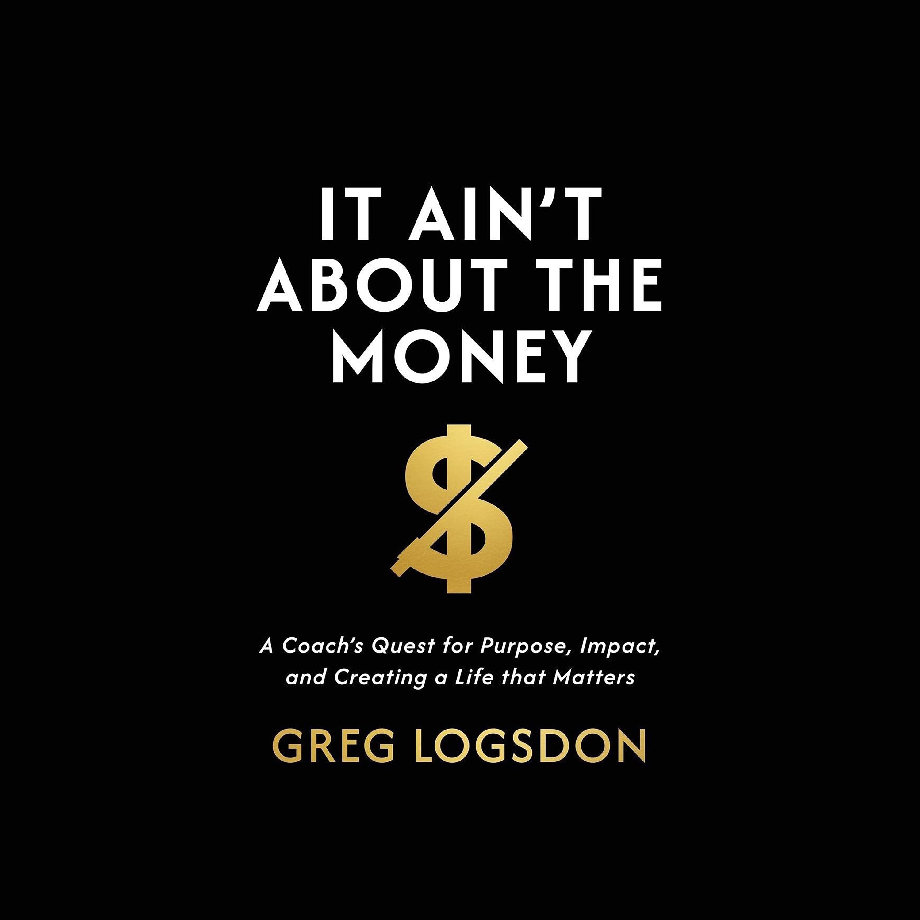 It Ain't About The Money