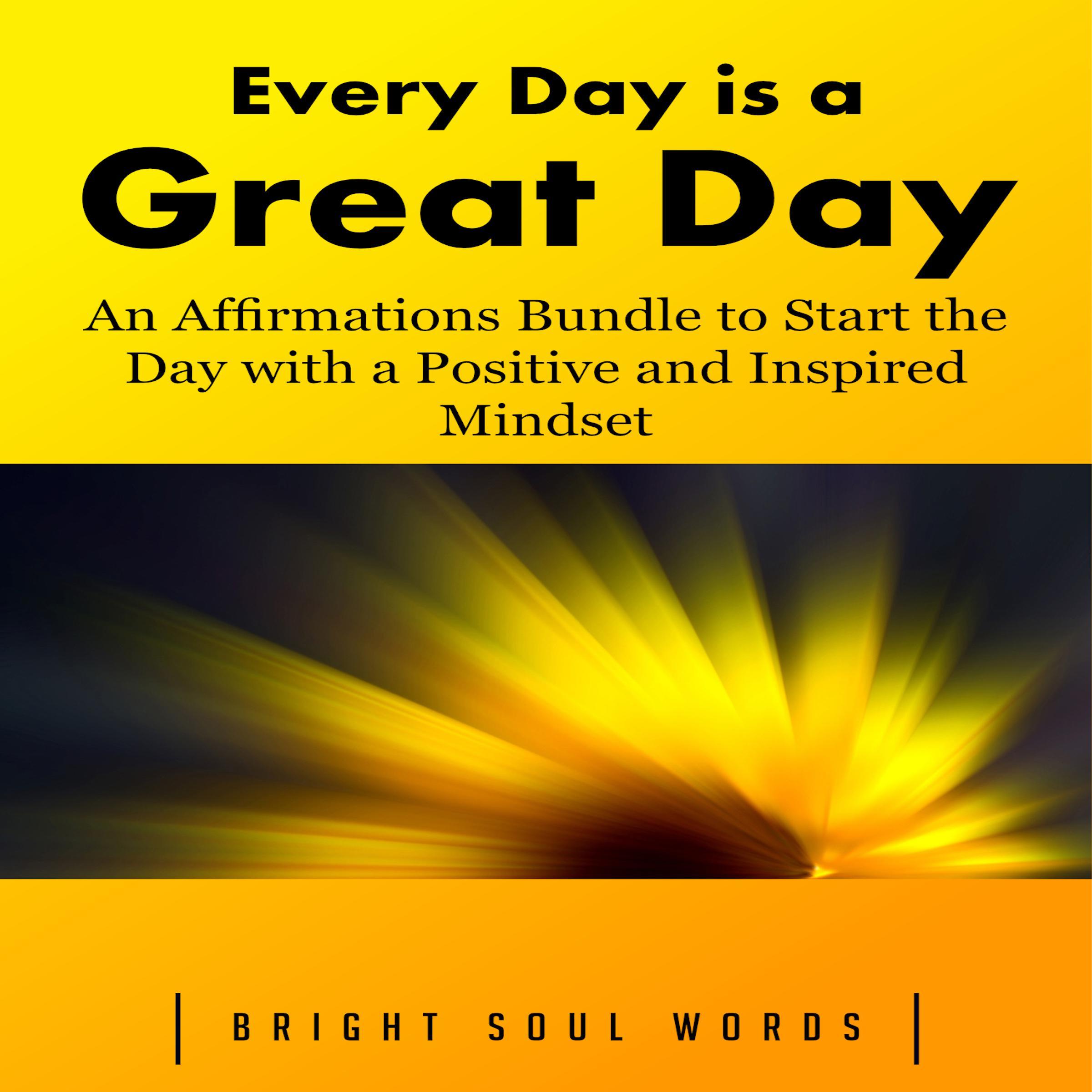 Every Day is a Great Day