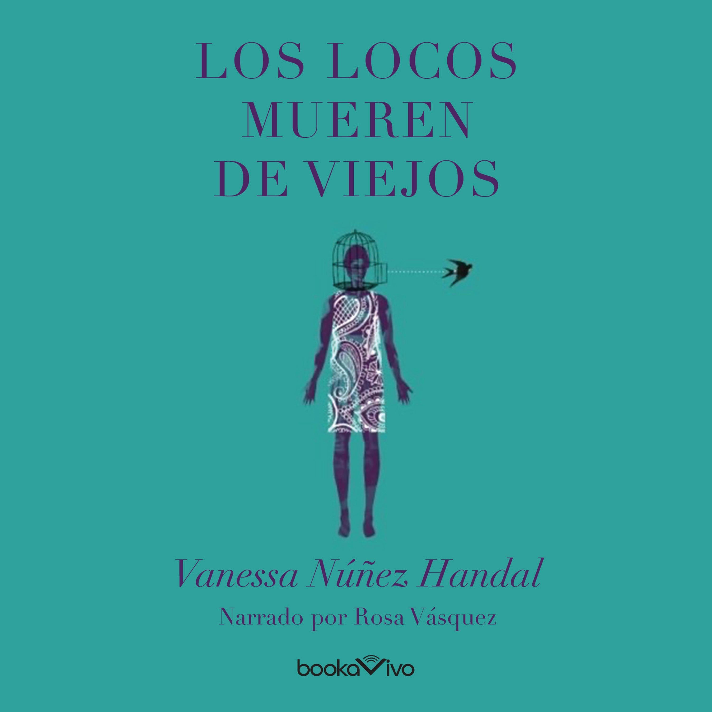 Los locos mueren de viejos